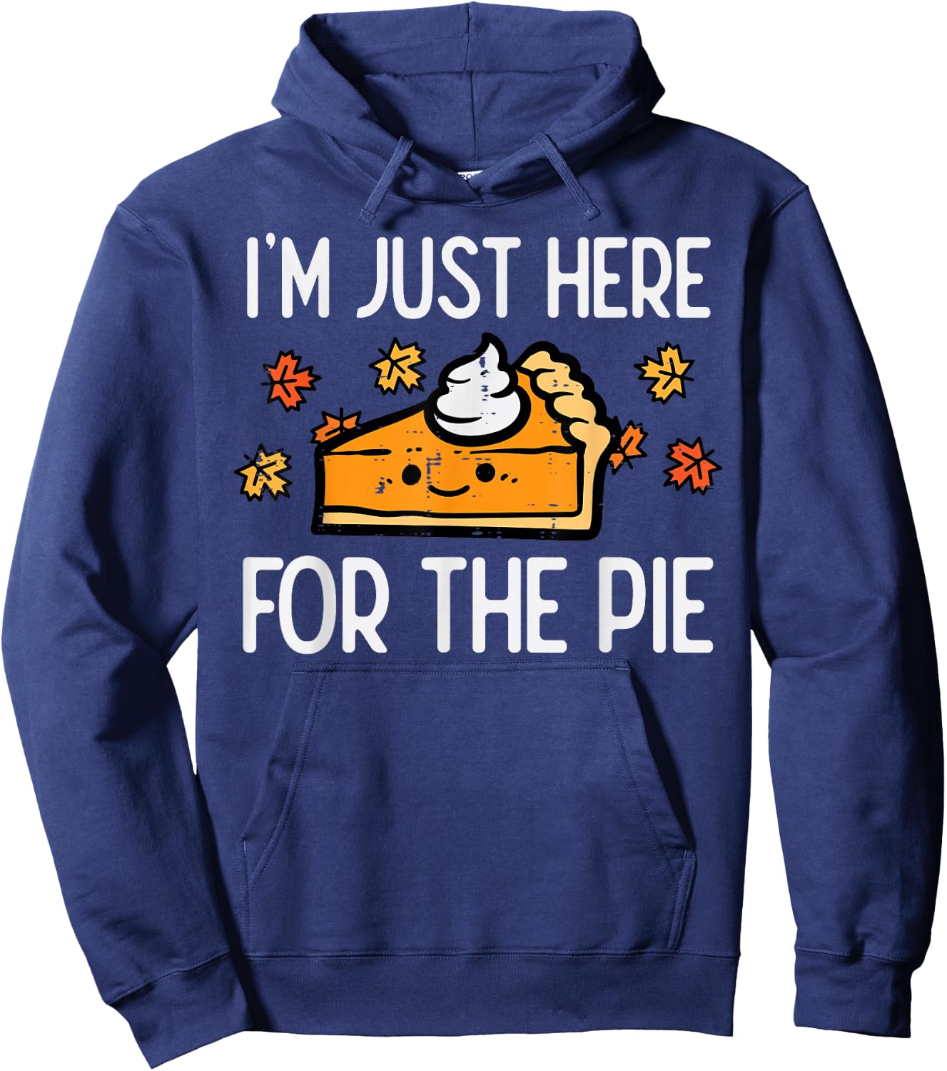 Thanksgiving Just Here For Pie Autumn Fall Men Women Kids Hoodie - Hoodie | Navy