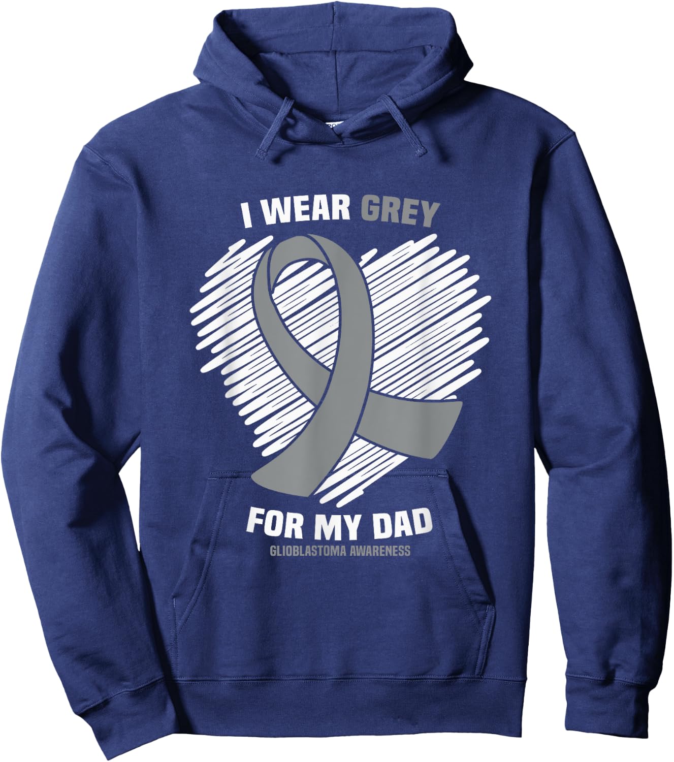 I Wear Grey For My Dad GBM Glioblastoma Awareness Hoodie - Hoodie | Navy