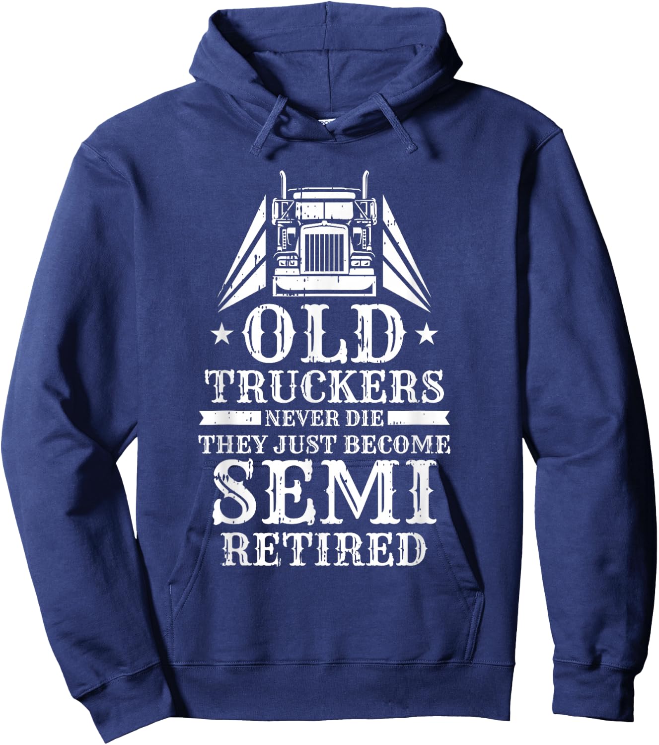 Truck Driver Retired Trucking - Rig Old Man Trucker Hoodie - Hoodie | Navy