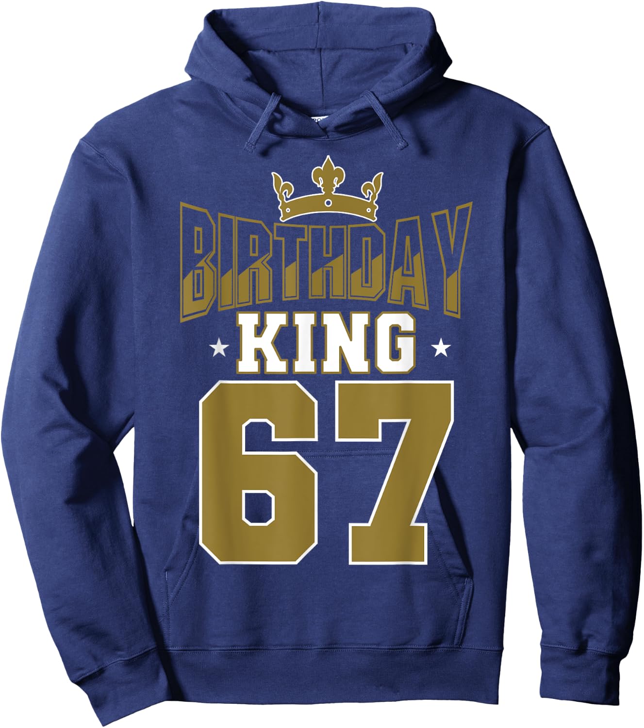 Birthday King 67 Bday Party Celebration 67th Royal Theme Hoodie - Hoodie | Navy