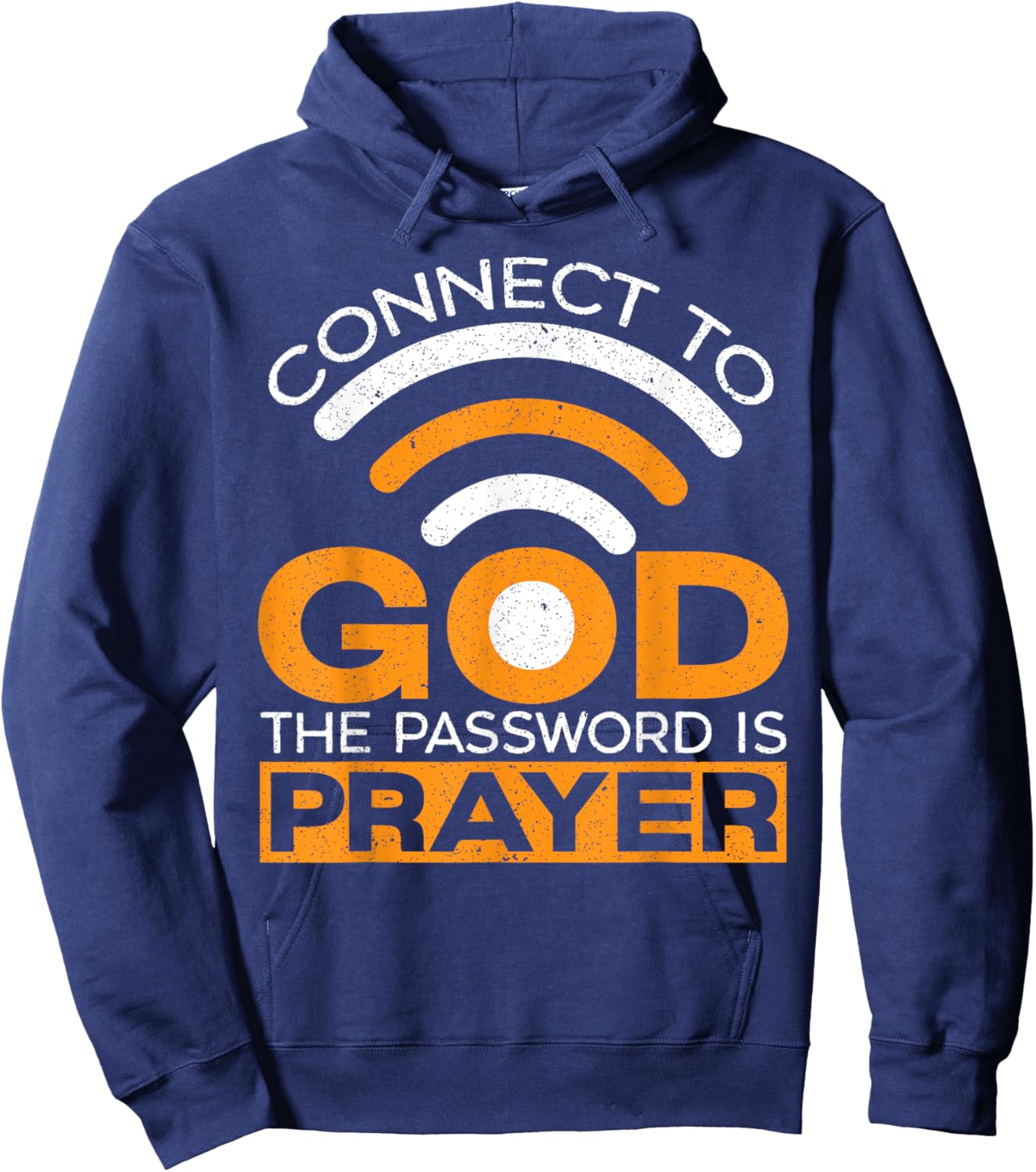Connect To God The Password Is Prayer Christian Believer Hoodie - Hoodie | Navy