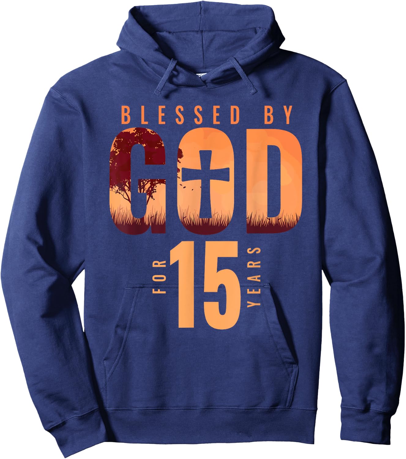 Blessed By God For 15 Years 15th Birthday Religious Theme Hoodie - Hoodie | Navy