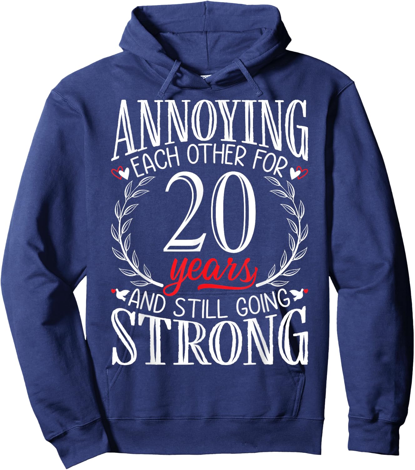 Annoying Each Other for 20 Years - 20th Wedding Anniversary Hoodie - Hoodie | Navy