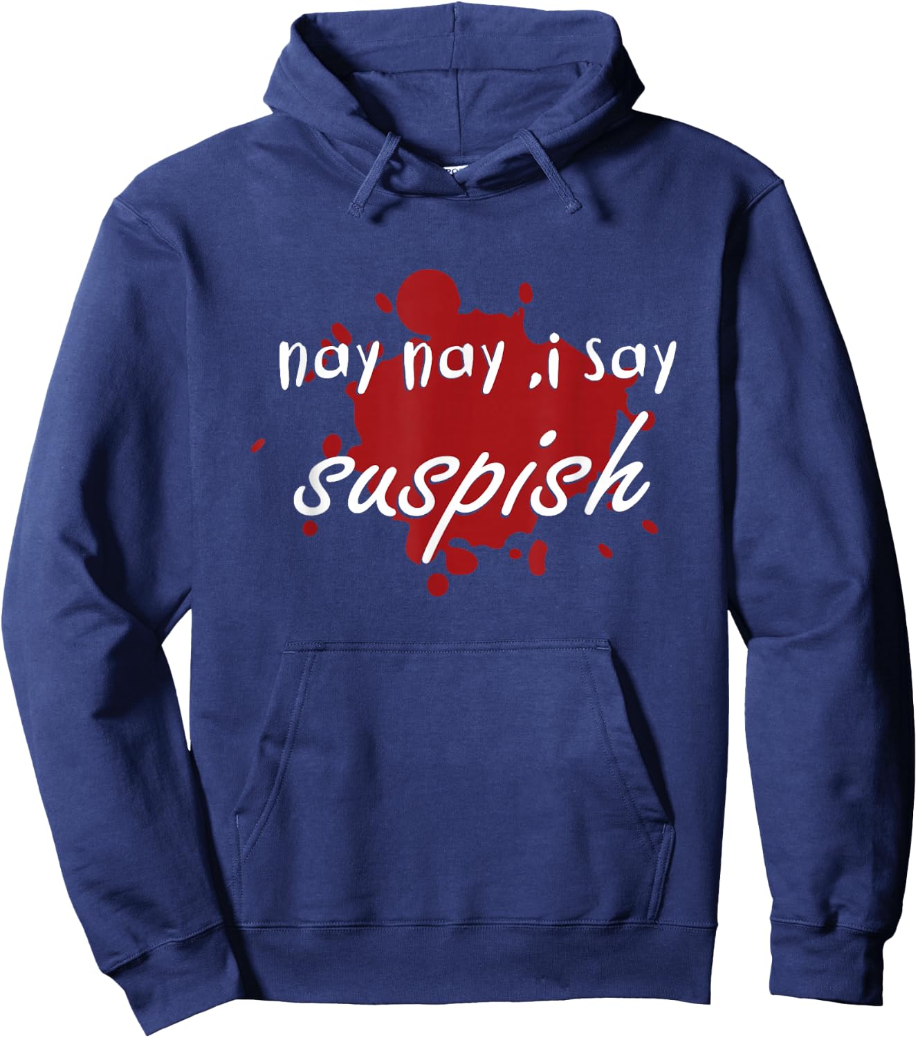 nay nay i say suspish on red Blood Hoodie - Hoodie | Navy