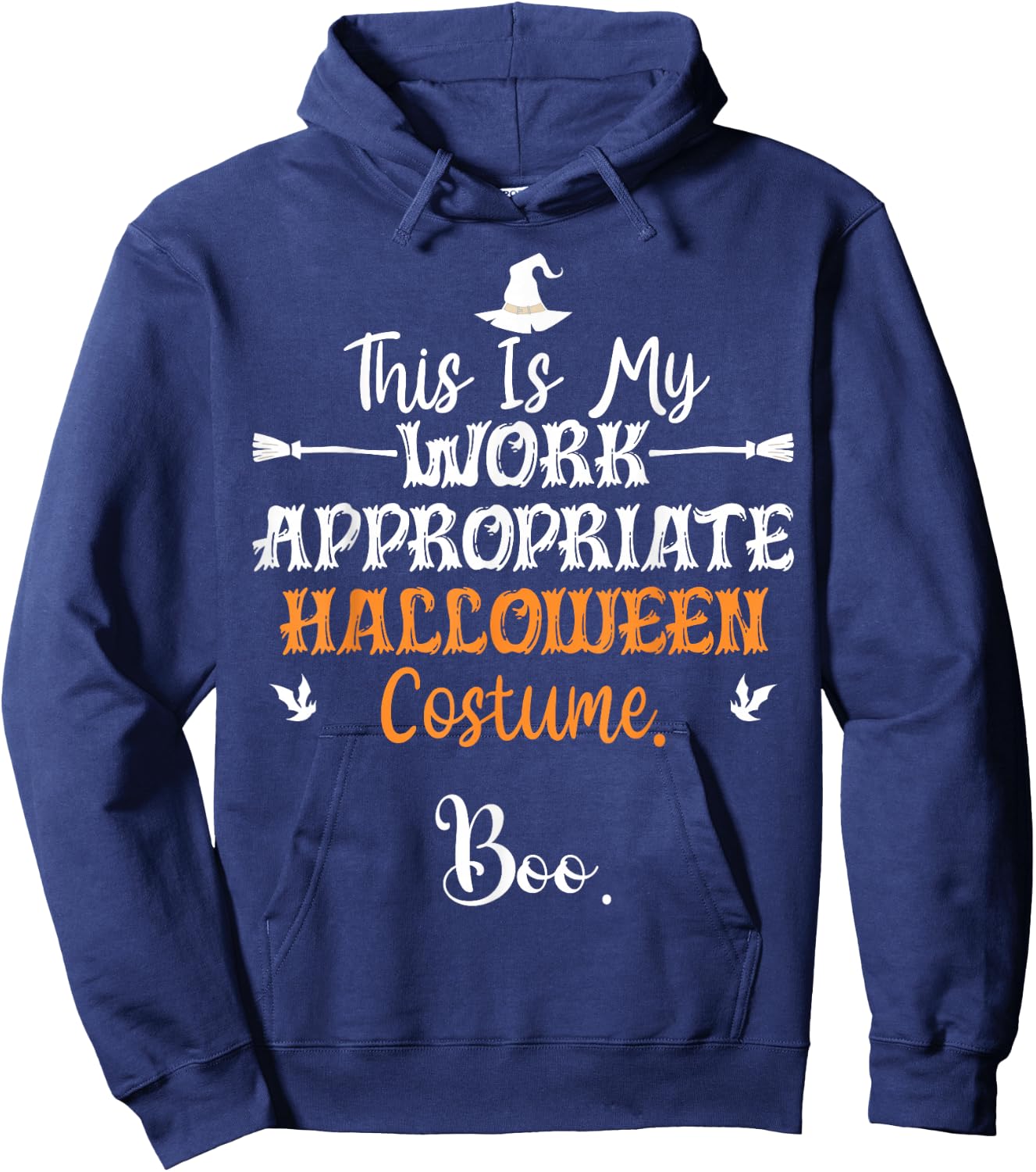 This Is My Work Appropriate Halloween Costume Boo Halloween Hoodie - Hoodie | Navy