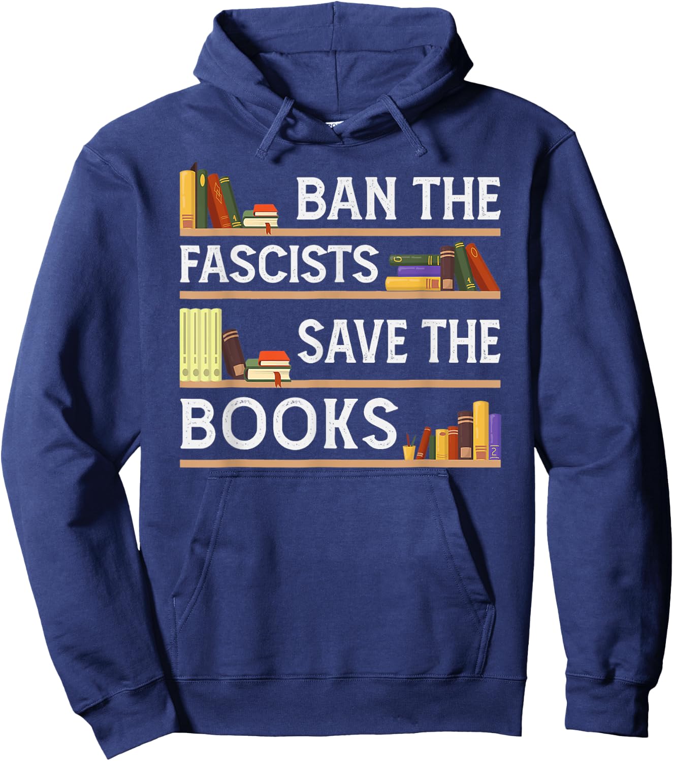 Ban The Fascists Save The Books Funny Book Lover Worm Nerd Hoodie - Hoodie | Navy