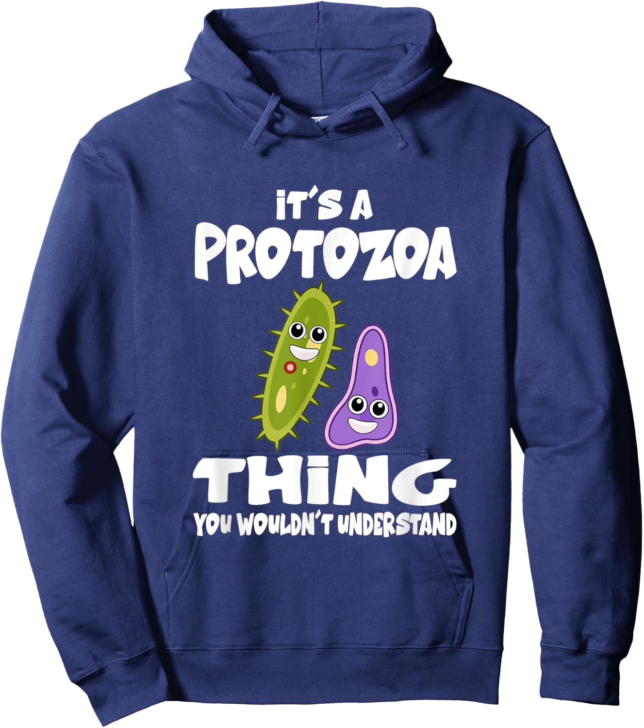 It's A Protozoa Thing You Wouldn't Understand Microbe Hoodie - Hoodie | Navy
