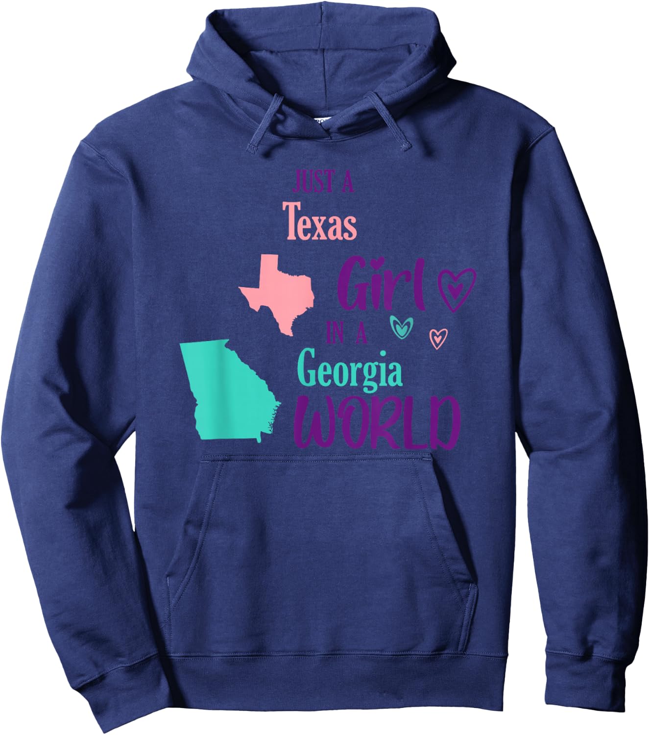 Proud girl Design Just a Texas girl in a Georgia World Hoodie - Hoodie | Navy