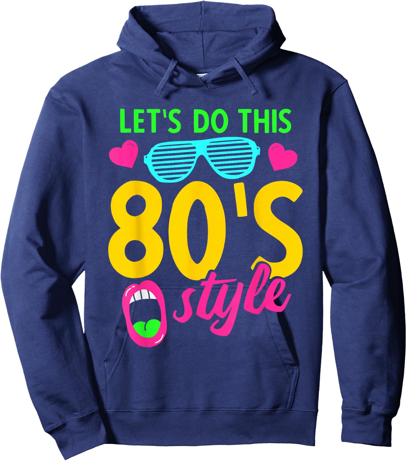 Lets Do This 80's style 1980 eighties music retro music Hoodie - Hoodie | Navy