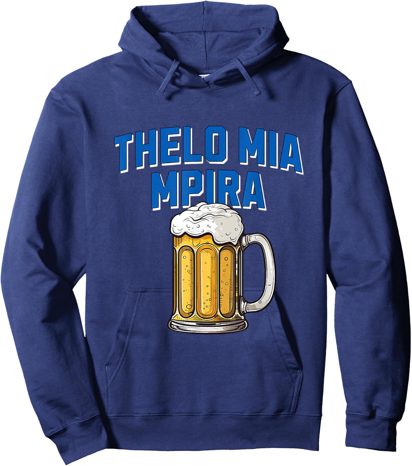 Thelo Mia Mpira, Funny Greek Beer Drinking Saying Hoodie - Hoodie | Navy