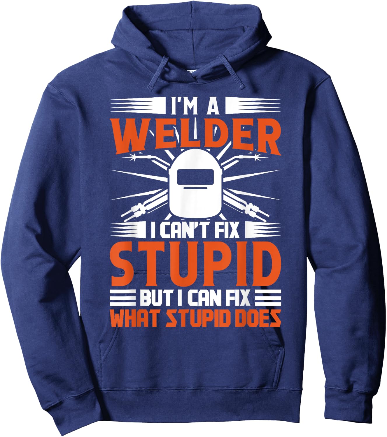 Welding Funny Saying Welder Hoodie - Hoodie | Navy