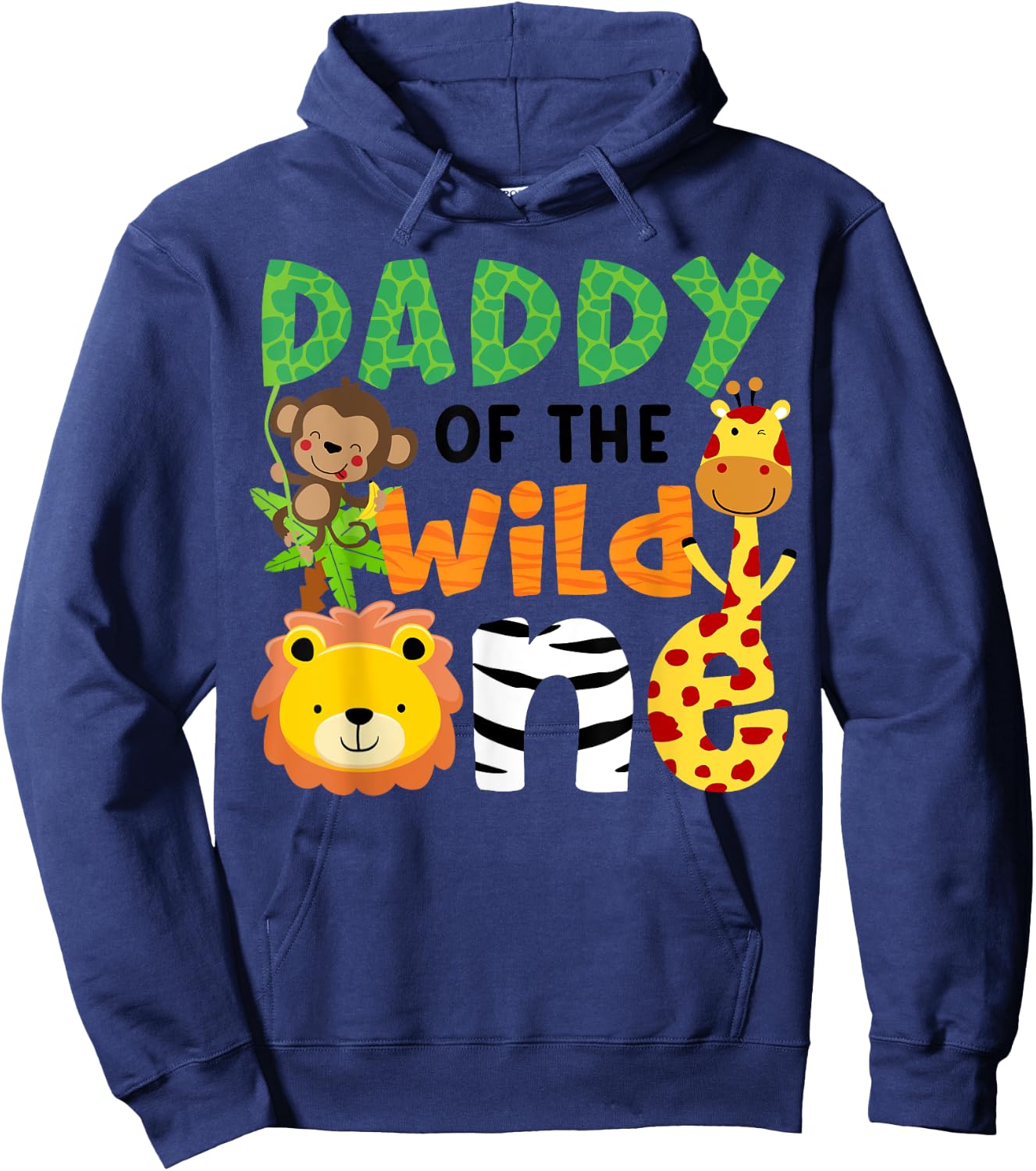 Daddy of the Wild One Zoo Theme Bday Safari Jungle Animals Hoodie - Hoodie | Navy