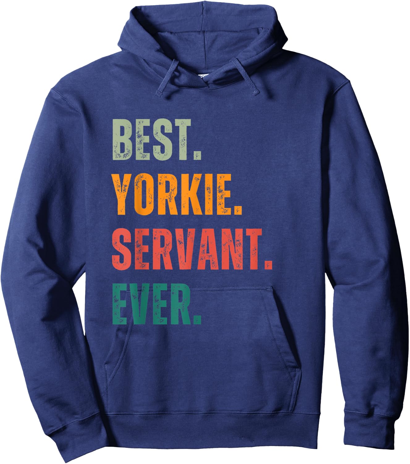 Best Yorkie Servant Ever for Dog Lover Women Hoodie - Hoodie | Navy