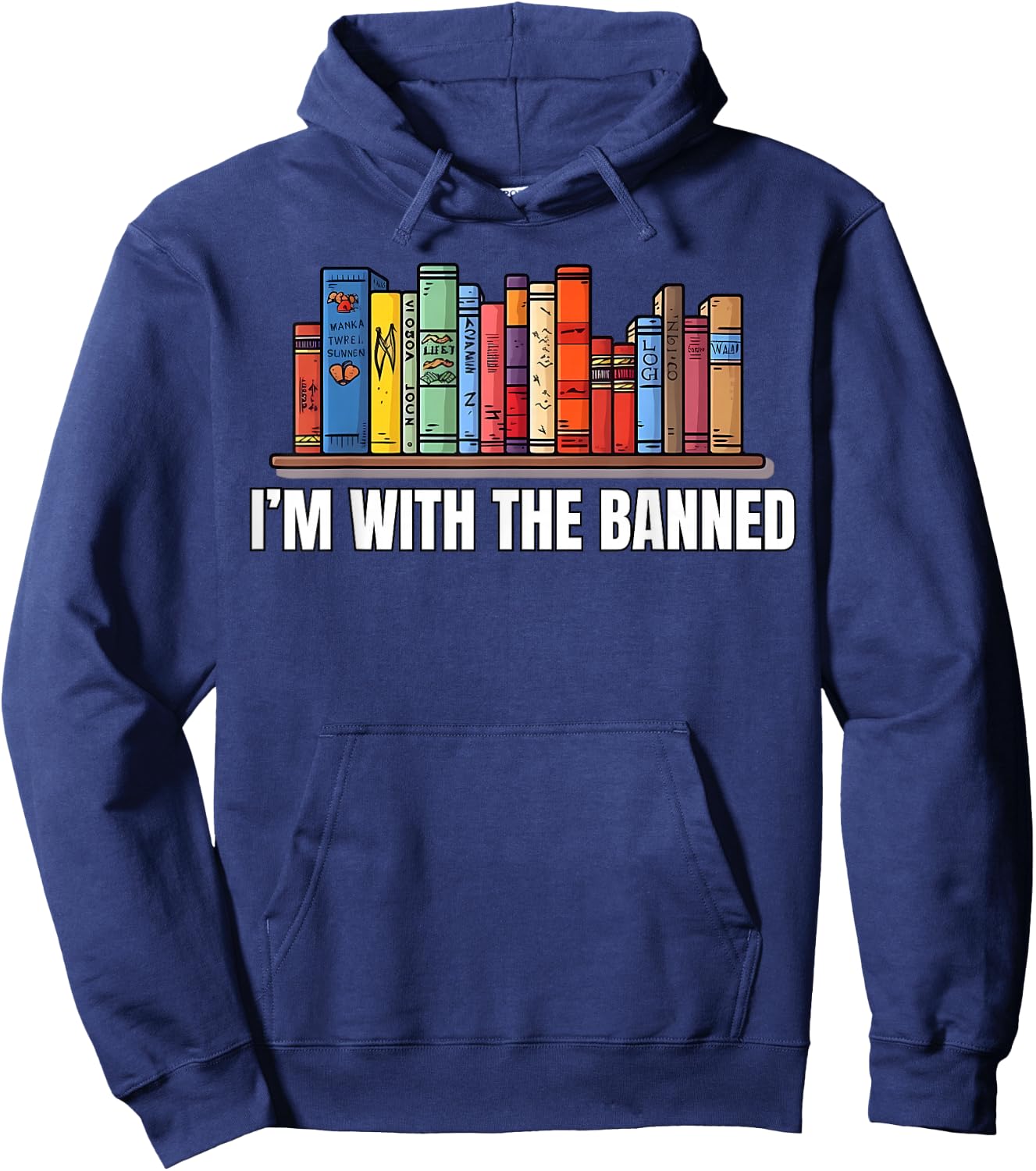 I'm with The Banned Books I Read Books Book Lovers Hoodie - Hoodie | Navy