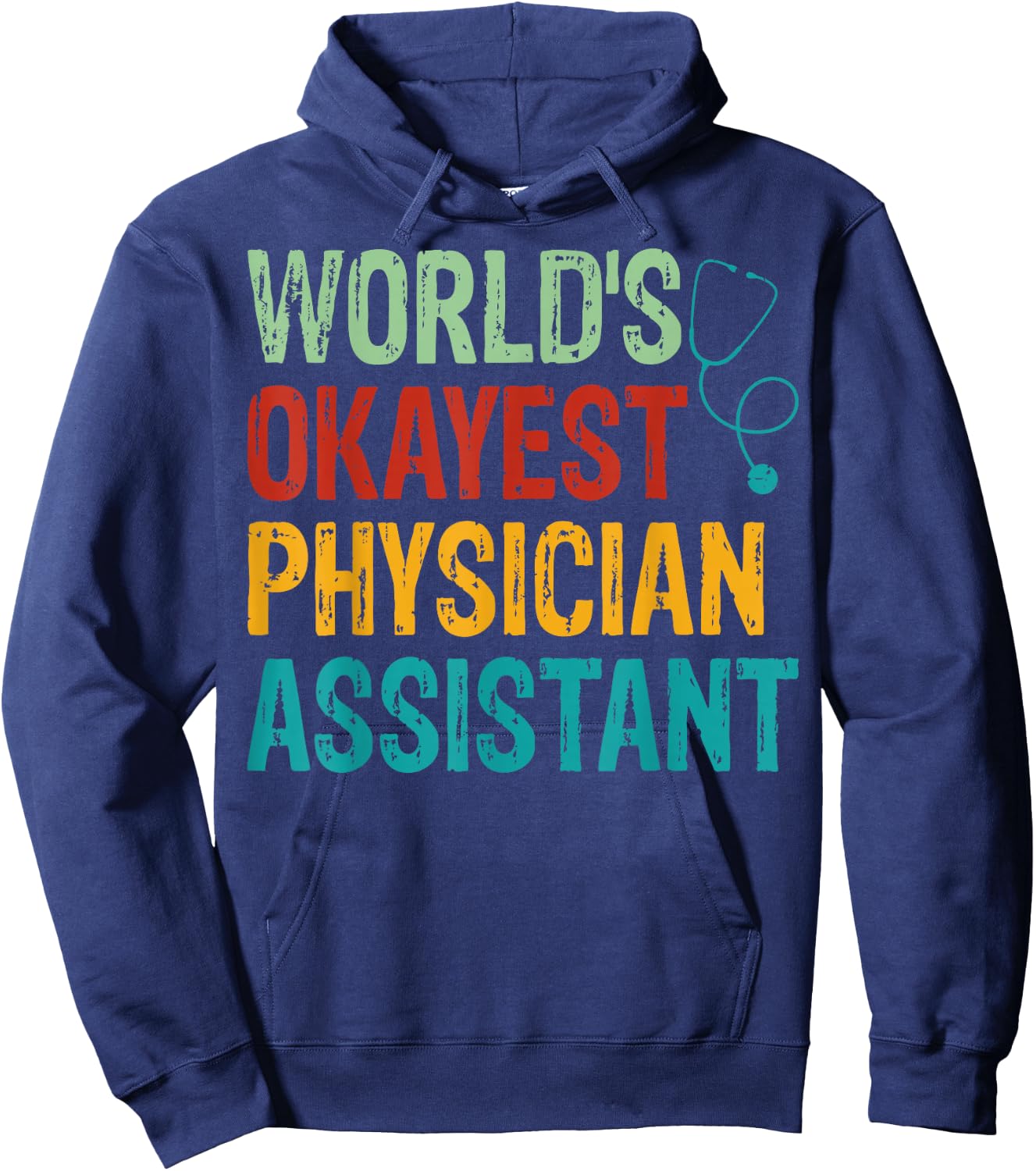 Physician Assistant - Funny Men Women World's Okayest PA Hoodie - Hoodie | Navy