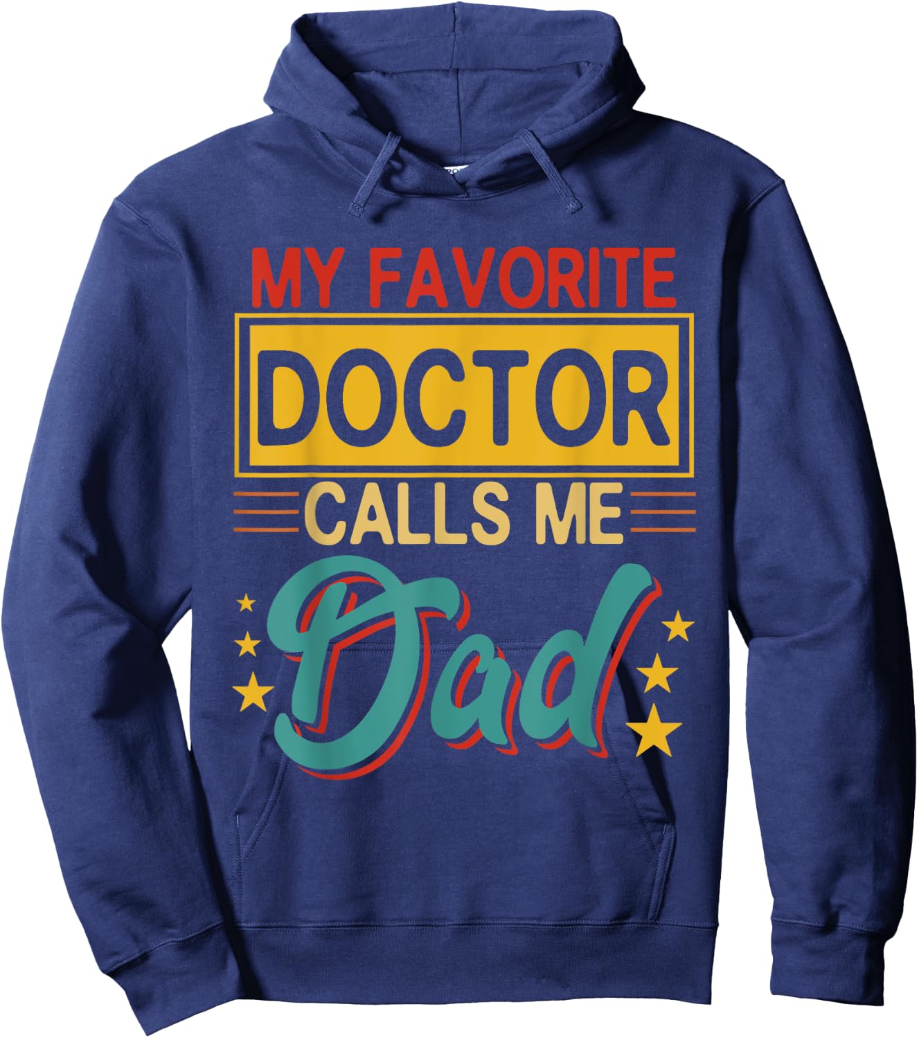 Vintage My Favorite Doctor Calls Me Dad Costume Proud Dad Hoodie - Hoodie | Navy