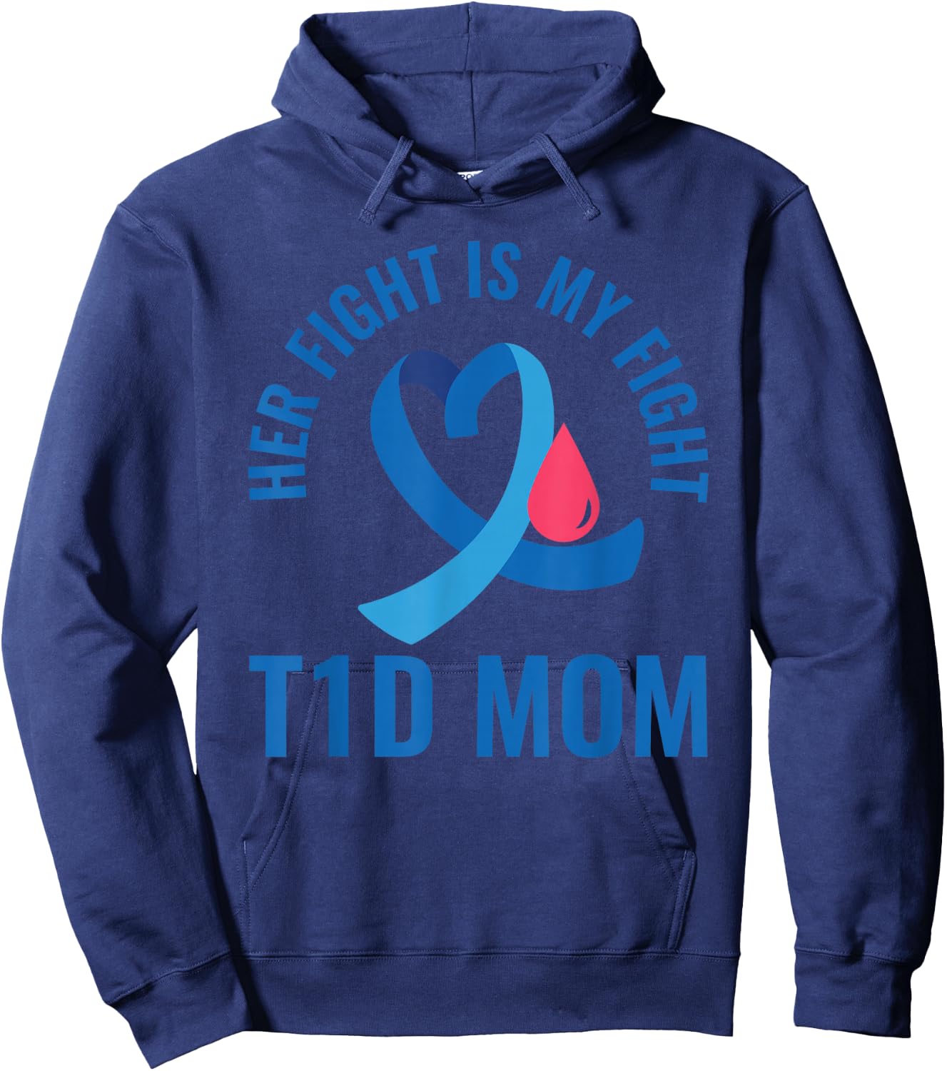 Her Fight Is My Fight T1D Mom Diabetes Awareness Hoodie - Hoodie | Navy