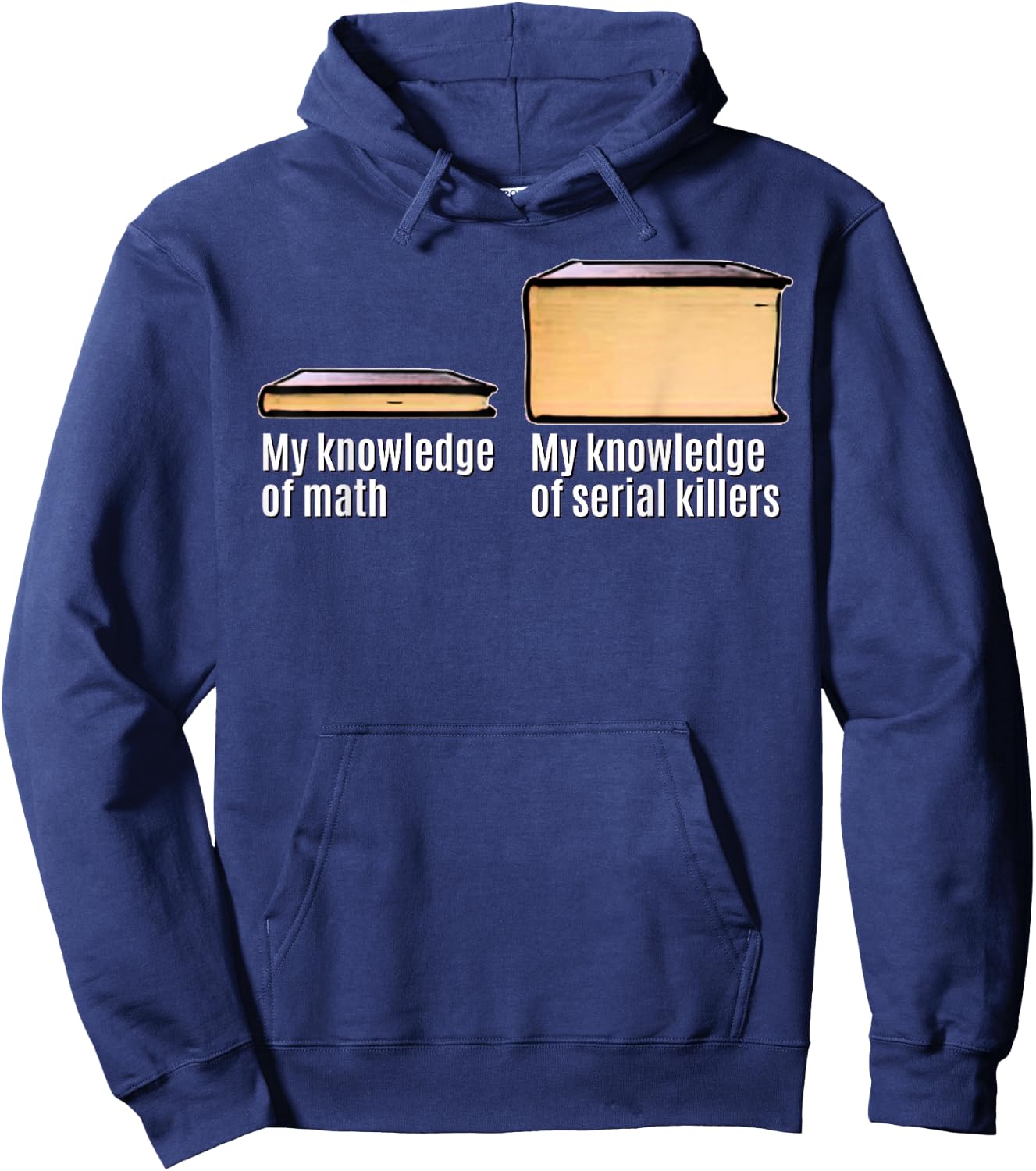 Funny True Crime Meme My Knowledge About Serial Killers Hoodie - Hoodie | Navy