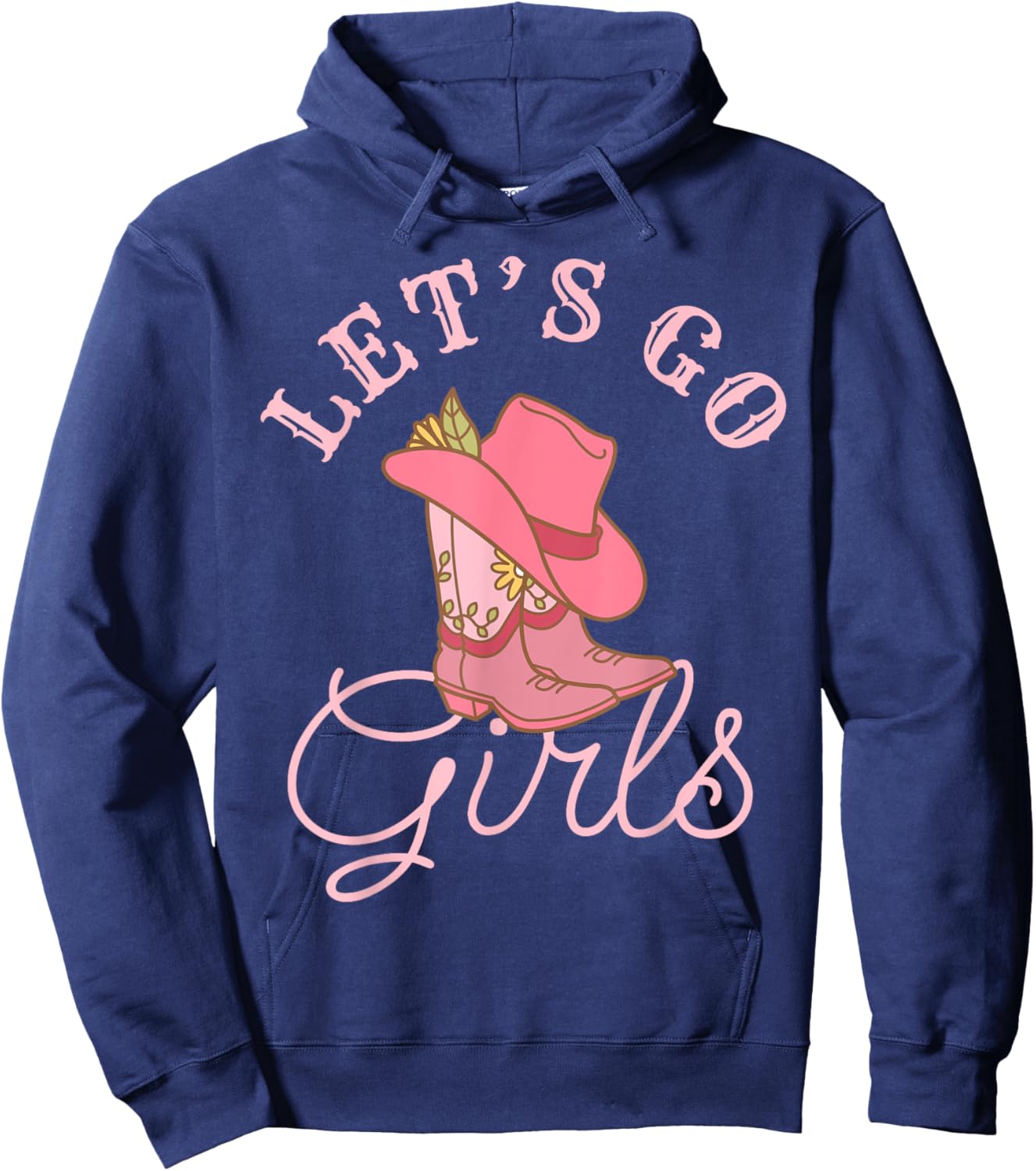 Lets Go Girls Fun Cute Country Western Cowgirl Bachelorette Hoodie - Hoodie | Navy