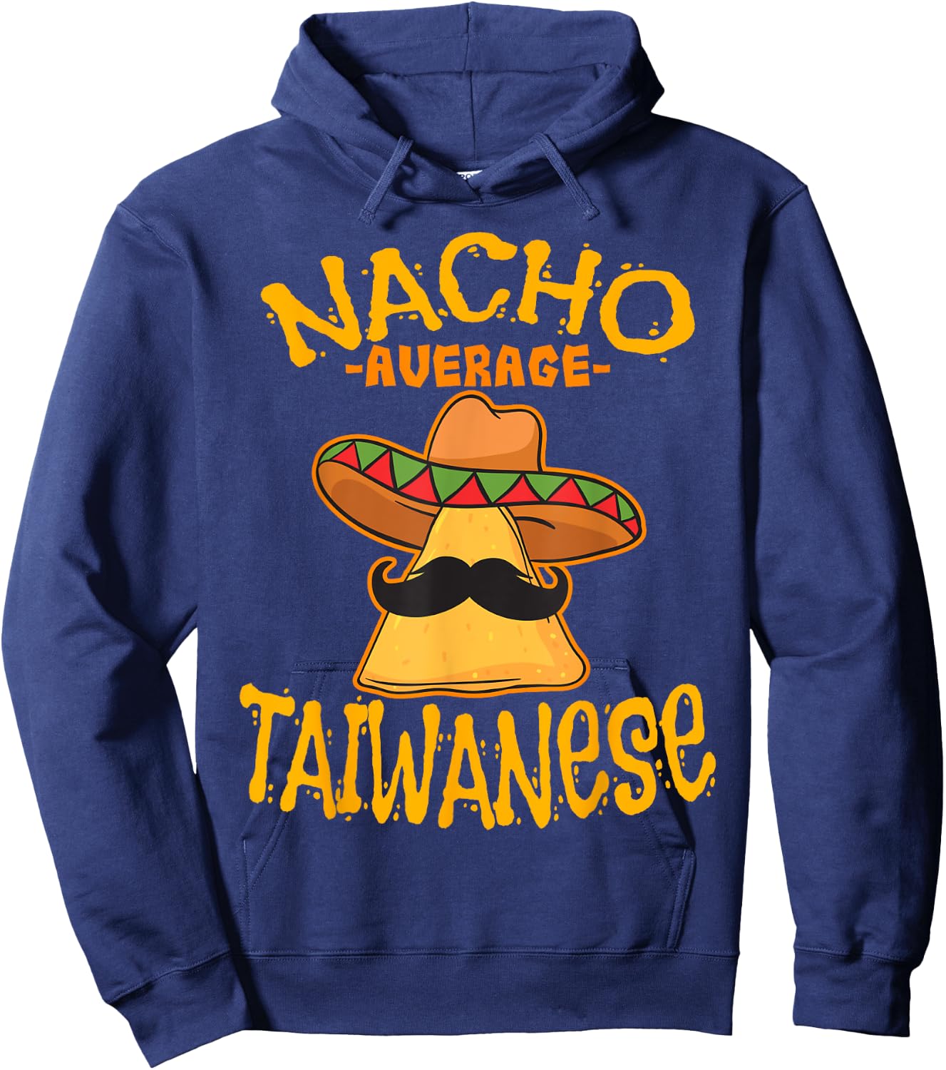 Nacho Average Taiwanese Heritage Taiwan Roots Hoodie - Hoodie | Navy