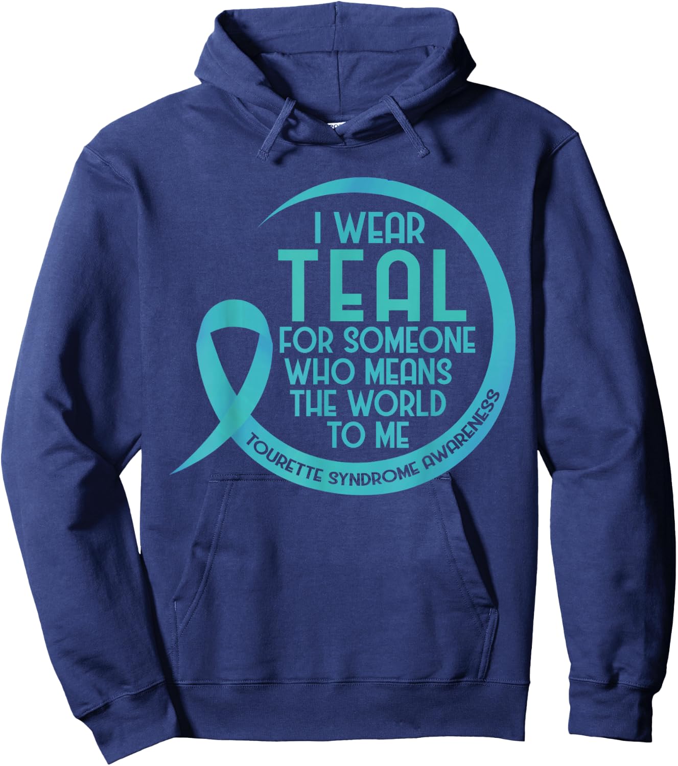Tourette Syndrome Awareness Teal Ribbon I Wear Teal For Hoodie - Hoodie | Navy