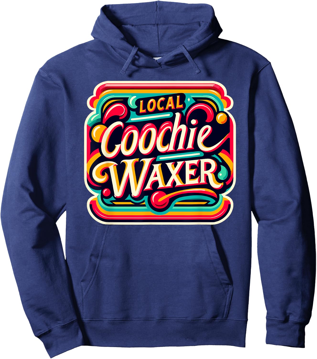 Local Coochie Waxer Esthetician Waxing Funny Retro Vintage Hoodie - Hoodie | Navy