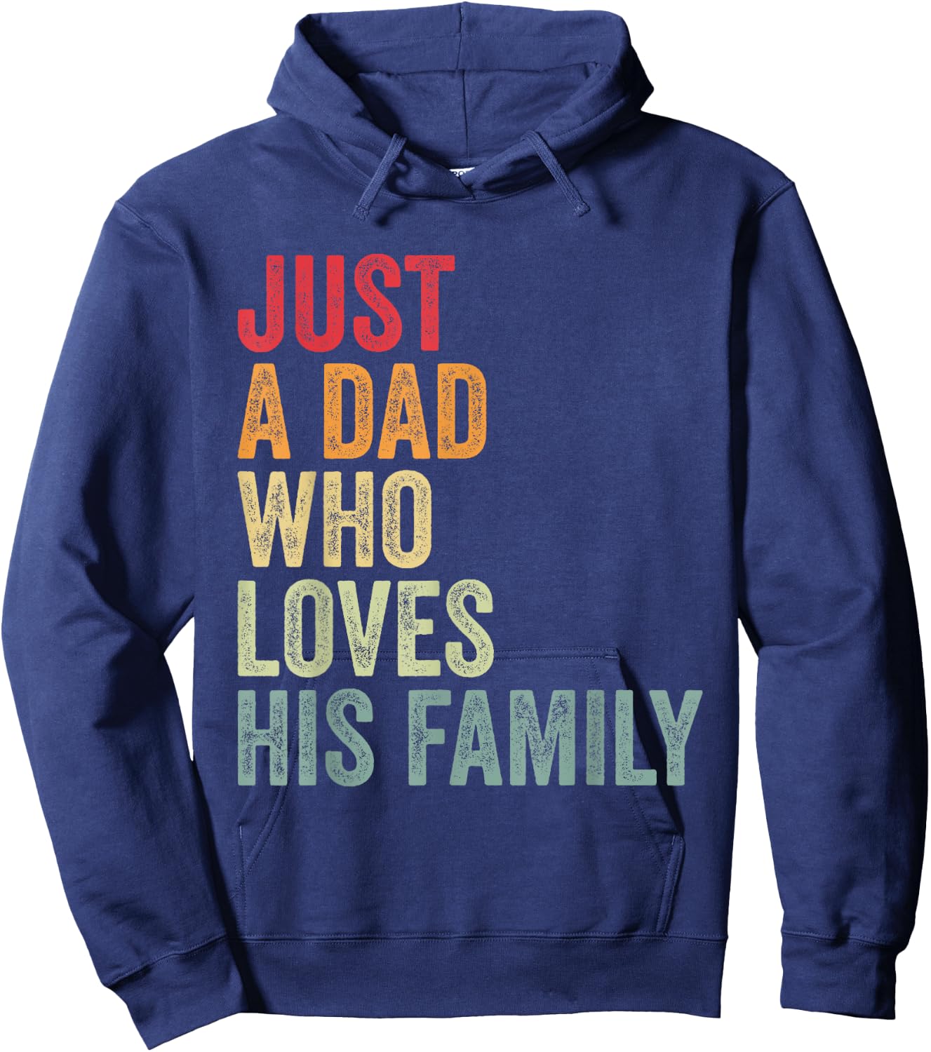 Just a Dad Who Loves His Family, Father Family Love Dad Hoodie - Hoodie | Navy