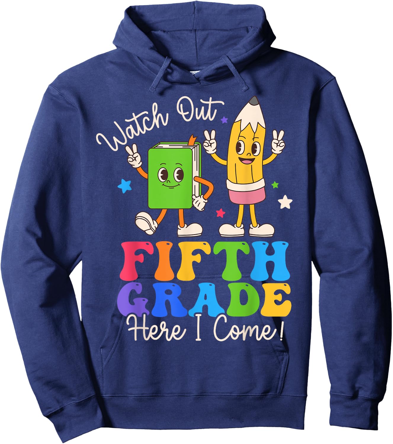 Watch Out Fifth Grade Here I Come 5th Grade Boys Girls Hoodie - Hoodie | Navy
