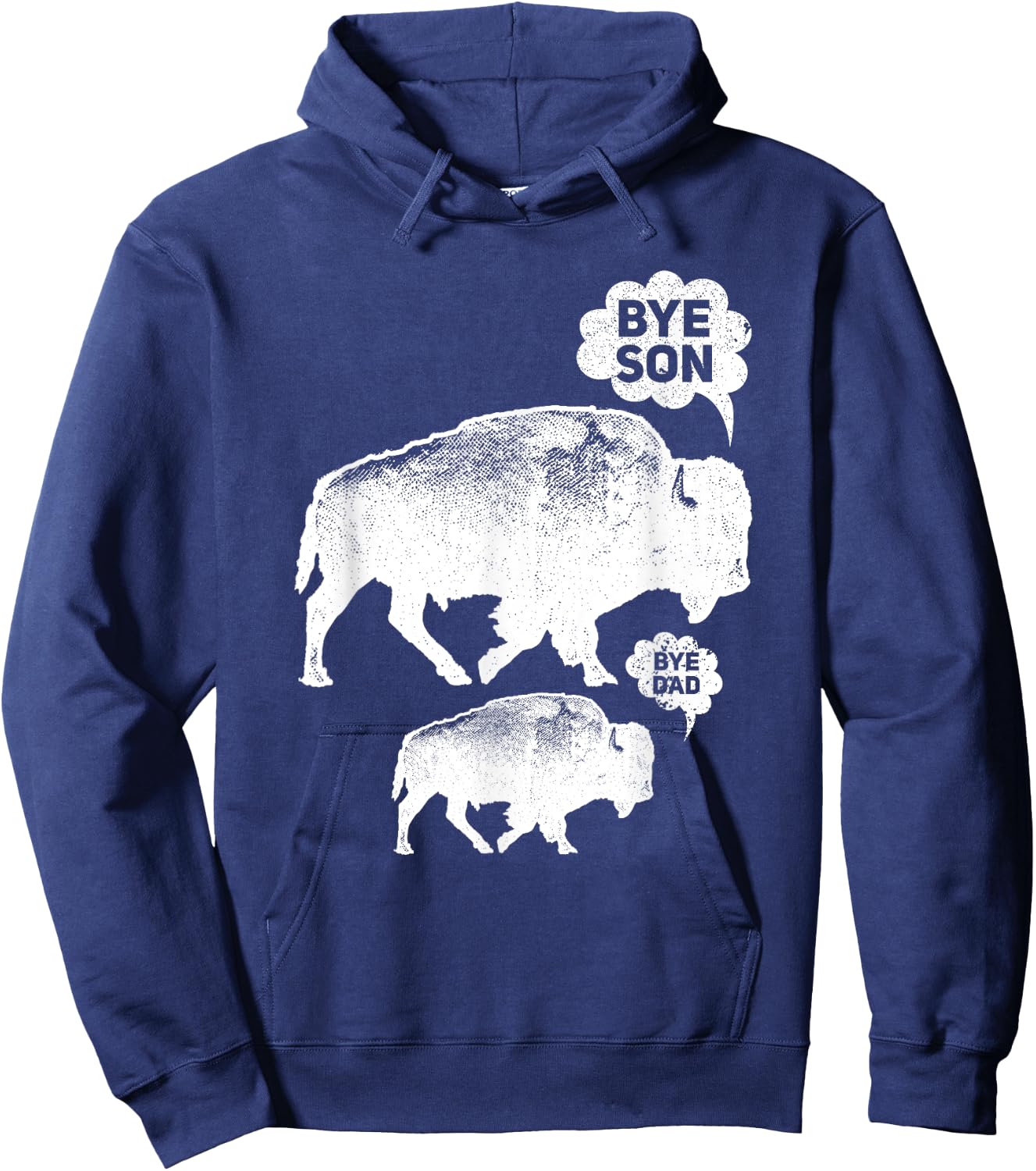 Funny Bye Son Dad Wild Animals Buffalo American Bison Hoodie - Hoodie | Navy