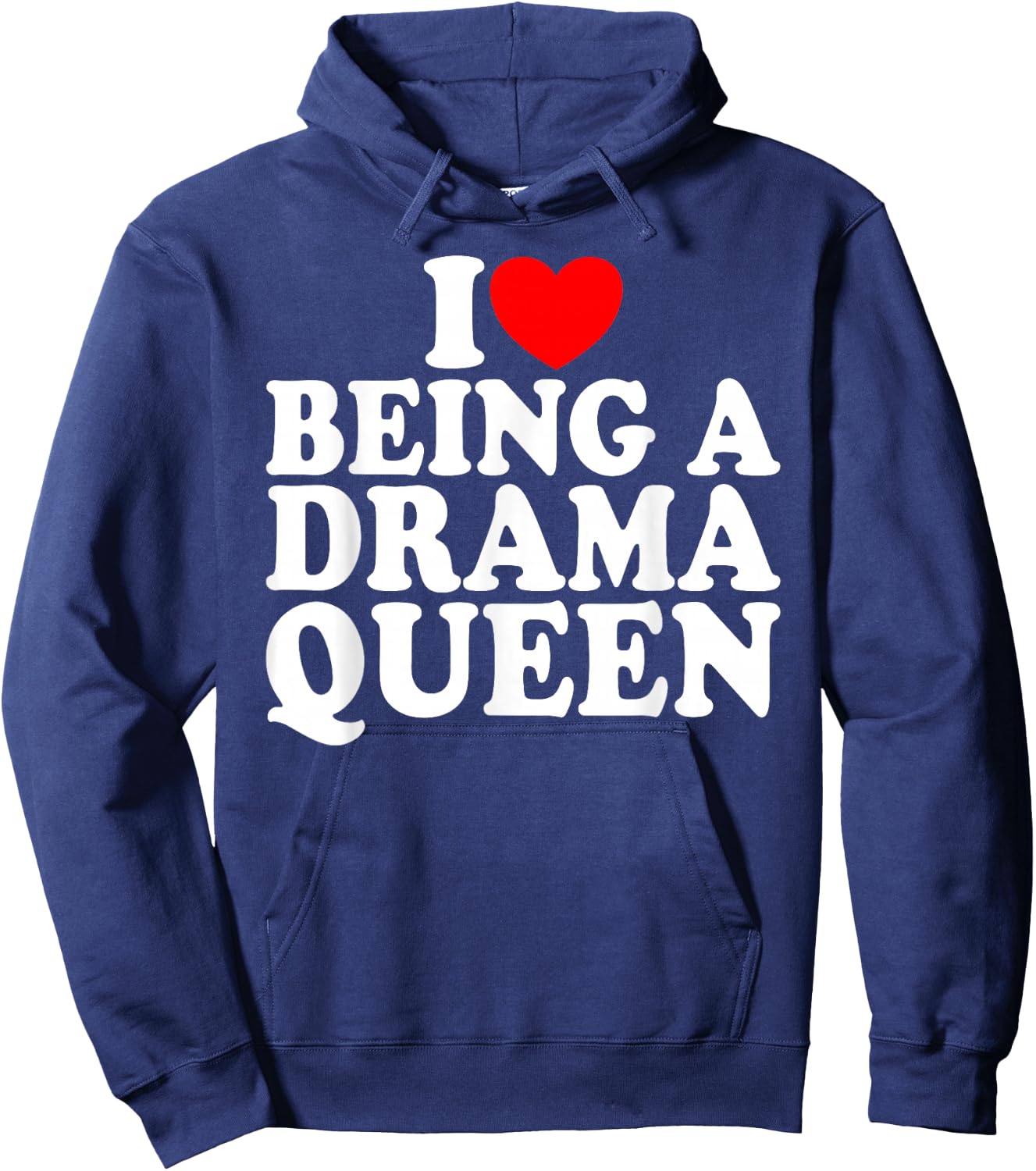 Herz ist eine Drama Queen Ich liebe es, eine Drama Queen Hoodie - Hoodie | Navy