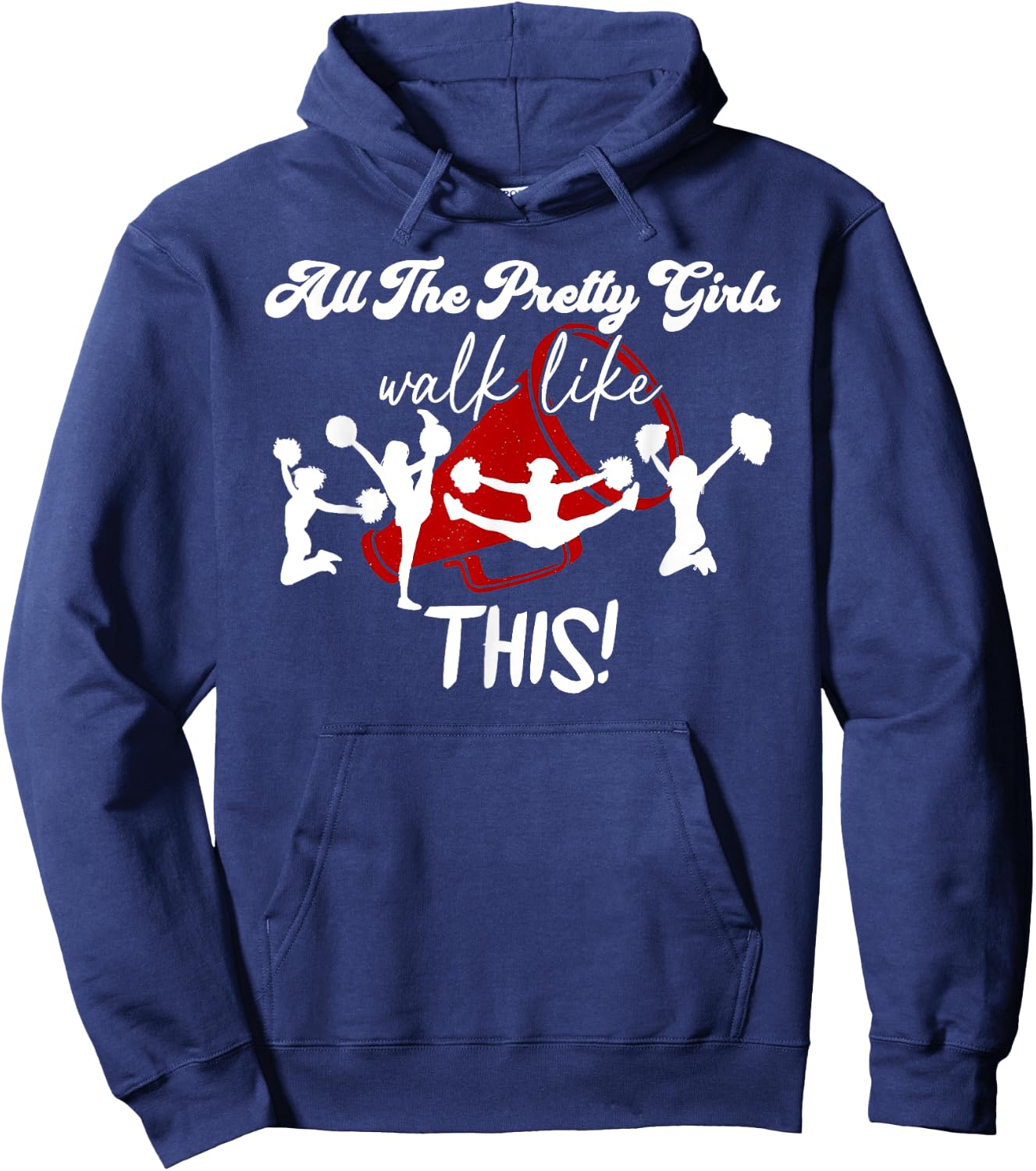 All The Pretty Girls Walk Like This Dance Cheer Cheerleading Hoodie - Hoodie | Navy