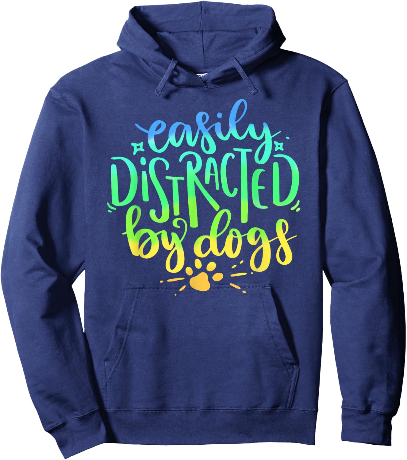 Easily Distracted By Dogs Dog Owner Puppy Lover Cute Hoodie - Hoodie | Navy
