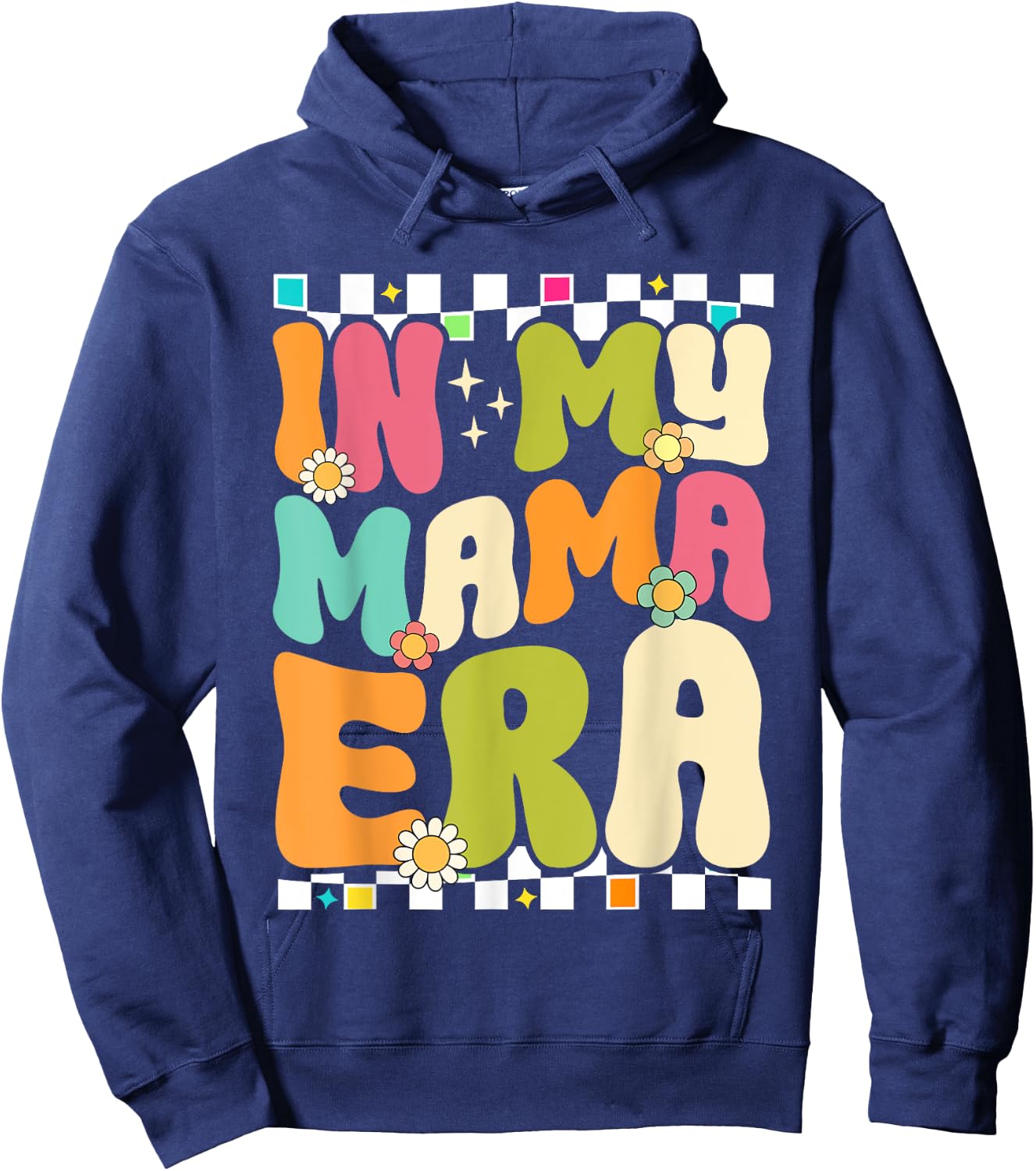 In My Mama Era Retro Mothers Day Women Mom Life Groovy Hoodie - Hoodie | Navy