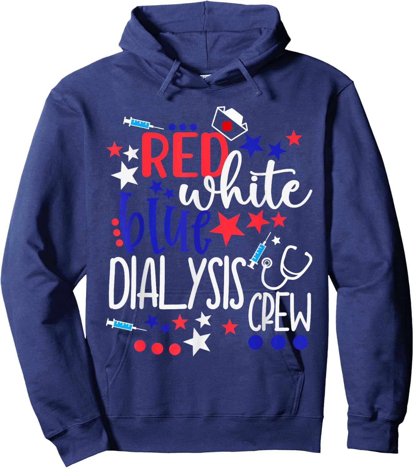Red White Blue Dialysis Crew 4th of July Patriotic Nurse Hoodie - Hoodie | Navy