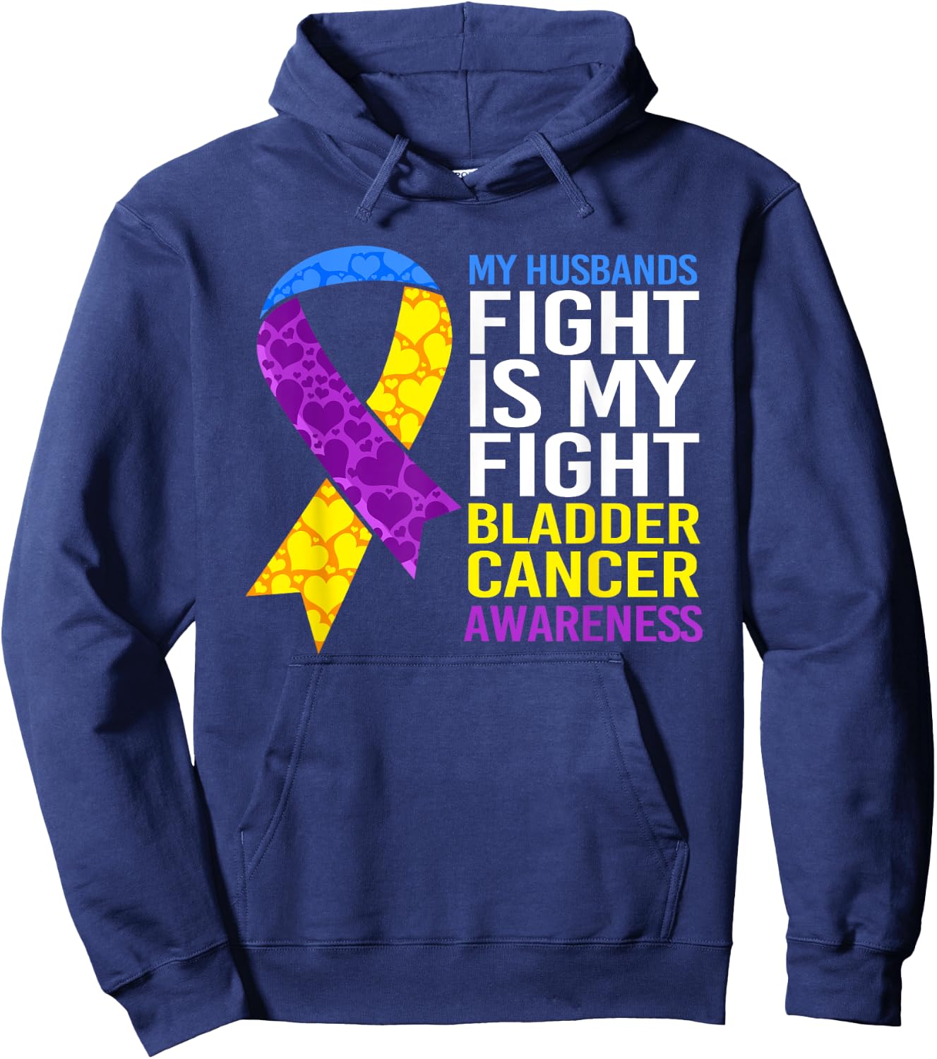 My Husbands Fight Wife Bladder Cancer Hoodie - Hoodie | Navy