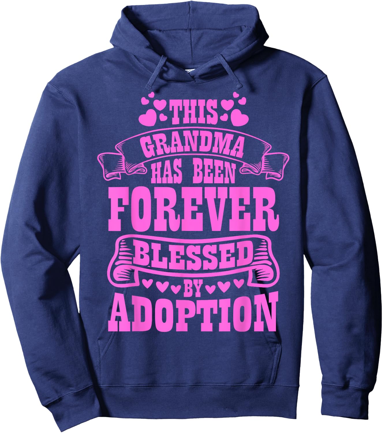 This Grandma Forever Blessed By Adoption , Adopted Kid Hoodie - Hoodie | Navy