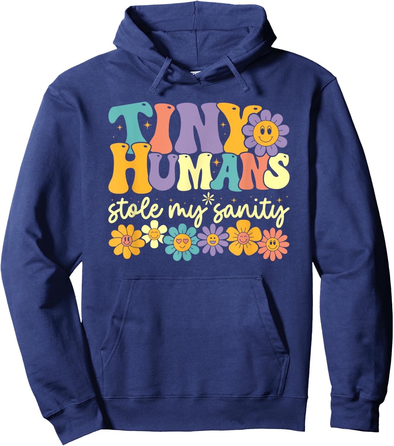 Tiny Humans Stole My Sanity, Preschool Kindergarten Teacher Hoodie - Hoodie | Navy