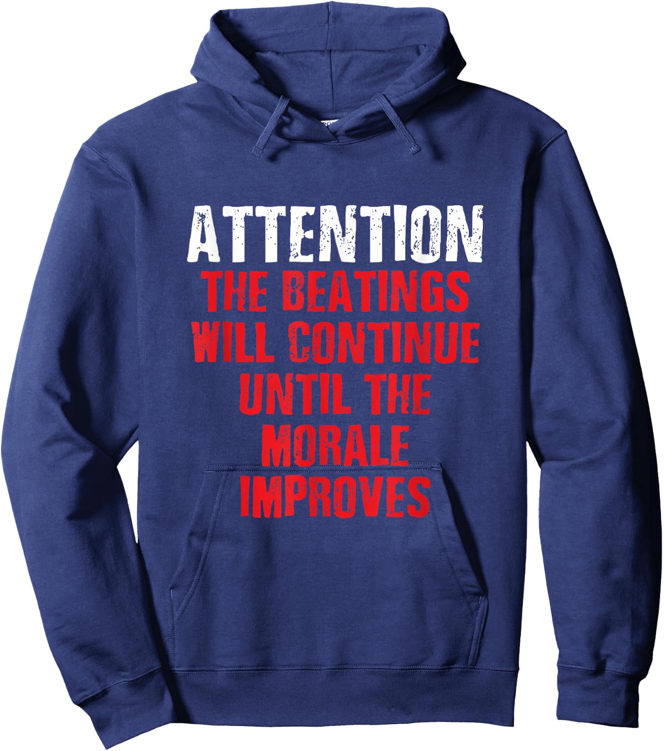 Attention Beatings Will Continue Until The Morale Improves Hoodie - Hoodie | Navy