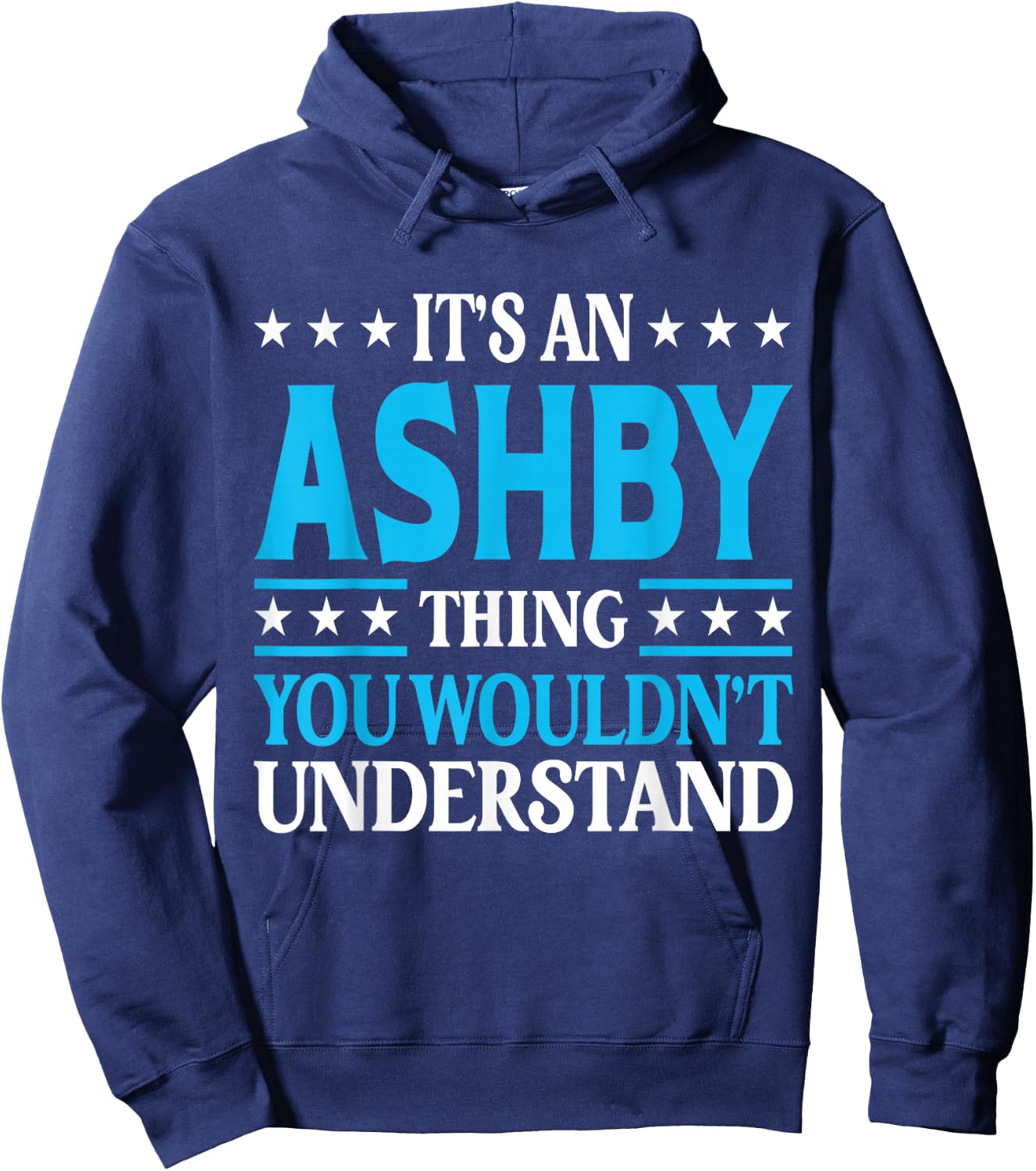 It's An Ashby Thing Surname Funny Family Last Name Ashby Hoodie - Hoodie | Navy