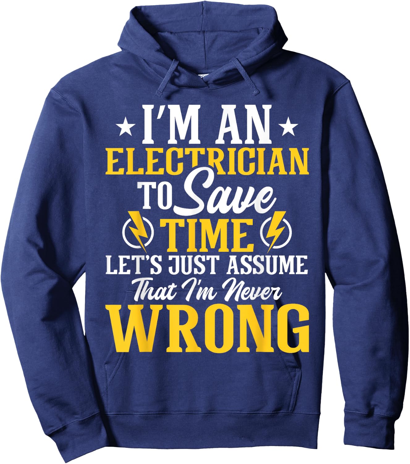 I'm An Electrician To Save Time - Electrical Wiring Mechanic Hoodie - Hoodie | Navy