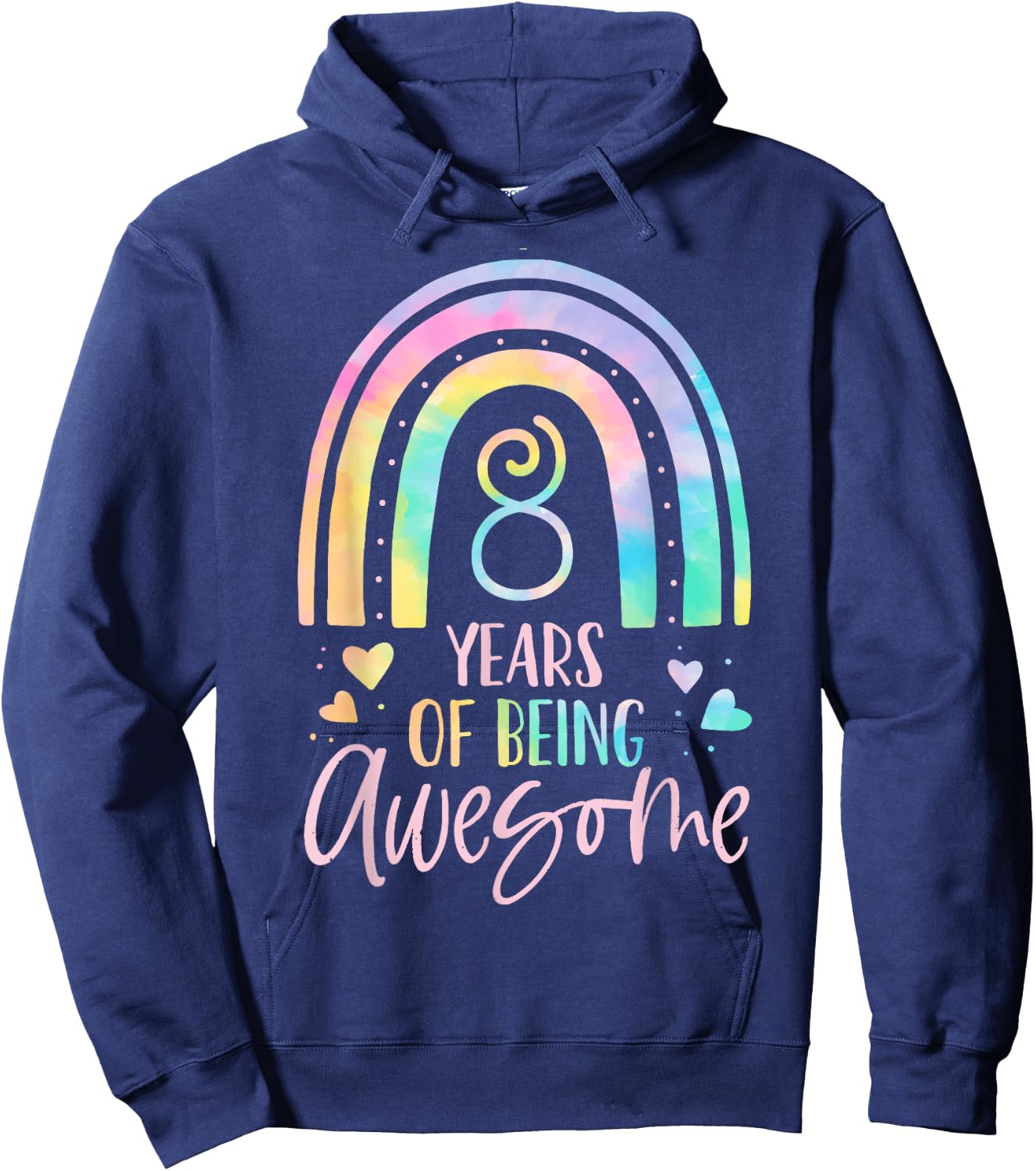 8 Years Of Being Awesome Rainbow Tie Dye 8th Birthday Girl Hoodie - Hoodie | Navy