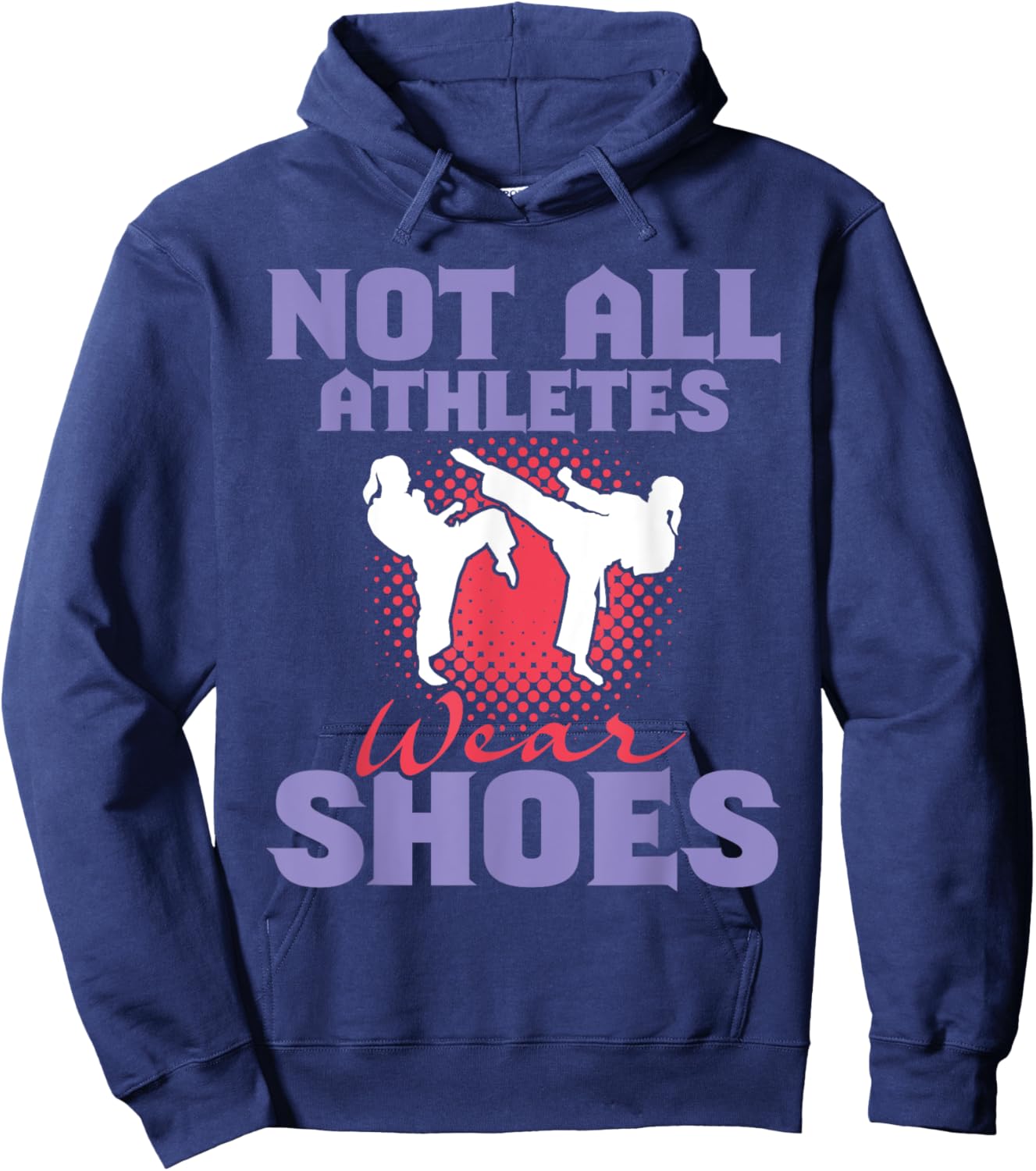 Not All Athletes Wear Shoes - Karate Karateka Martial Arts Hoodie - Hoodie | Navy