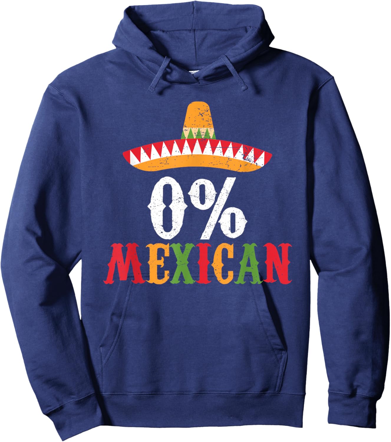 0% Mexican Cinco De Mayo Fiesta Sombrero Funny Hoodie - Hoodie | Navy