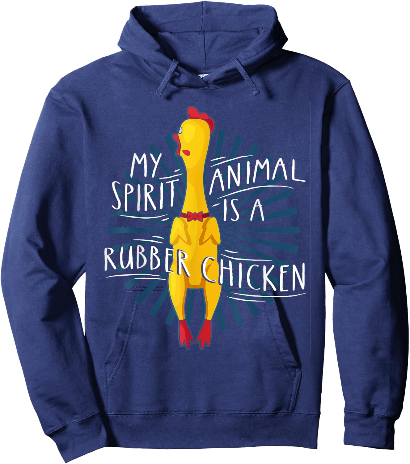 My Spirit Animal Is A Rubber Chicken Funny Rubber Chicken Hoodie - Hoodie | Navy