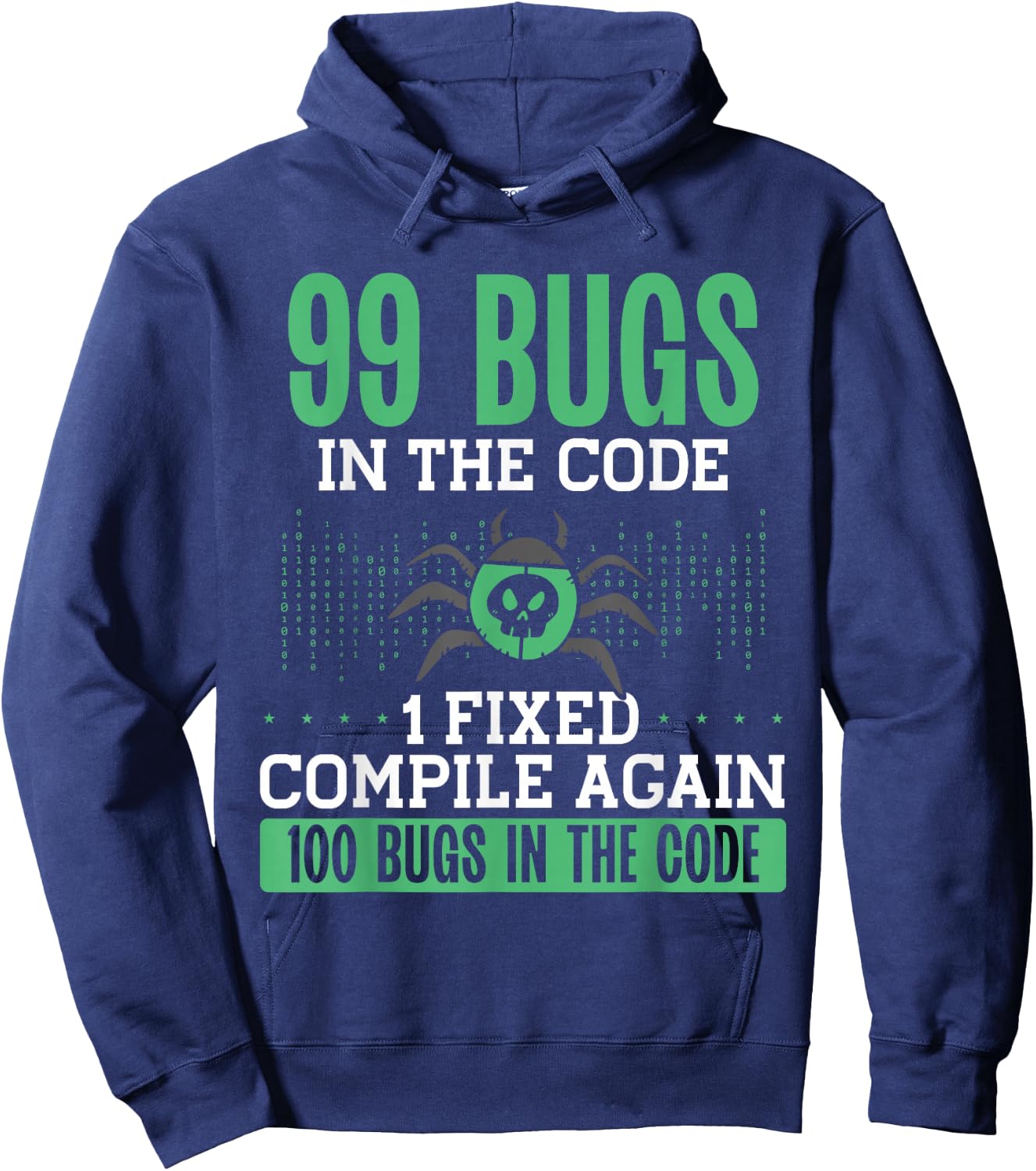 99 Bugs In The Code, 1 Fixed Compile Again | Coding Hoodie - Hoodie | Navy
