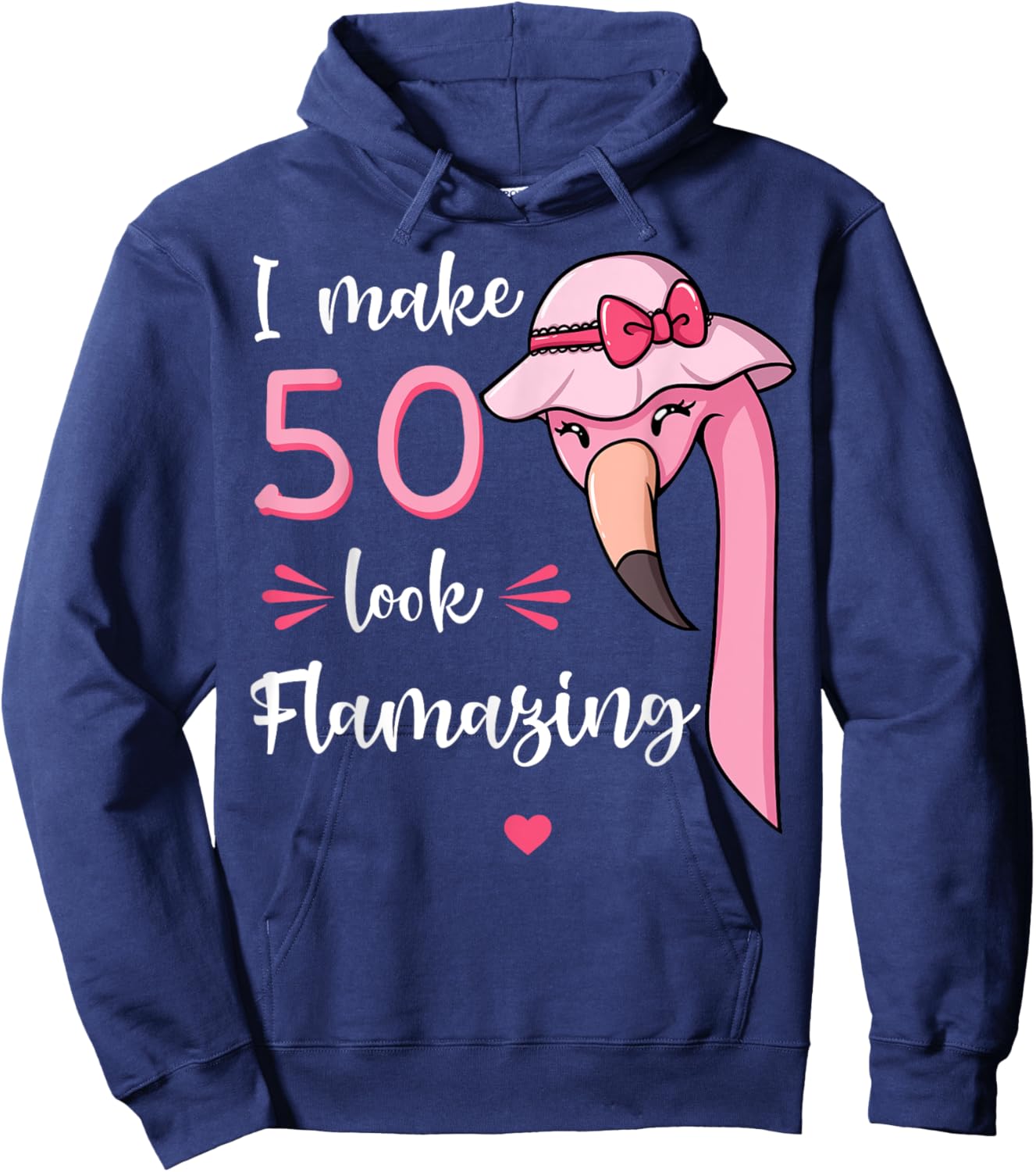 I Make 50 Look Flamazing Flamingo Birthday Party 50th Hoodie - Hoodie | Navy