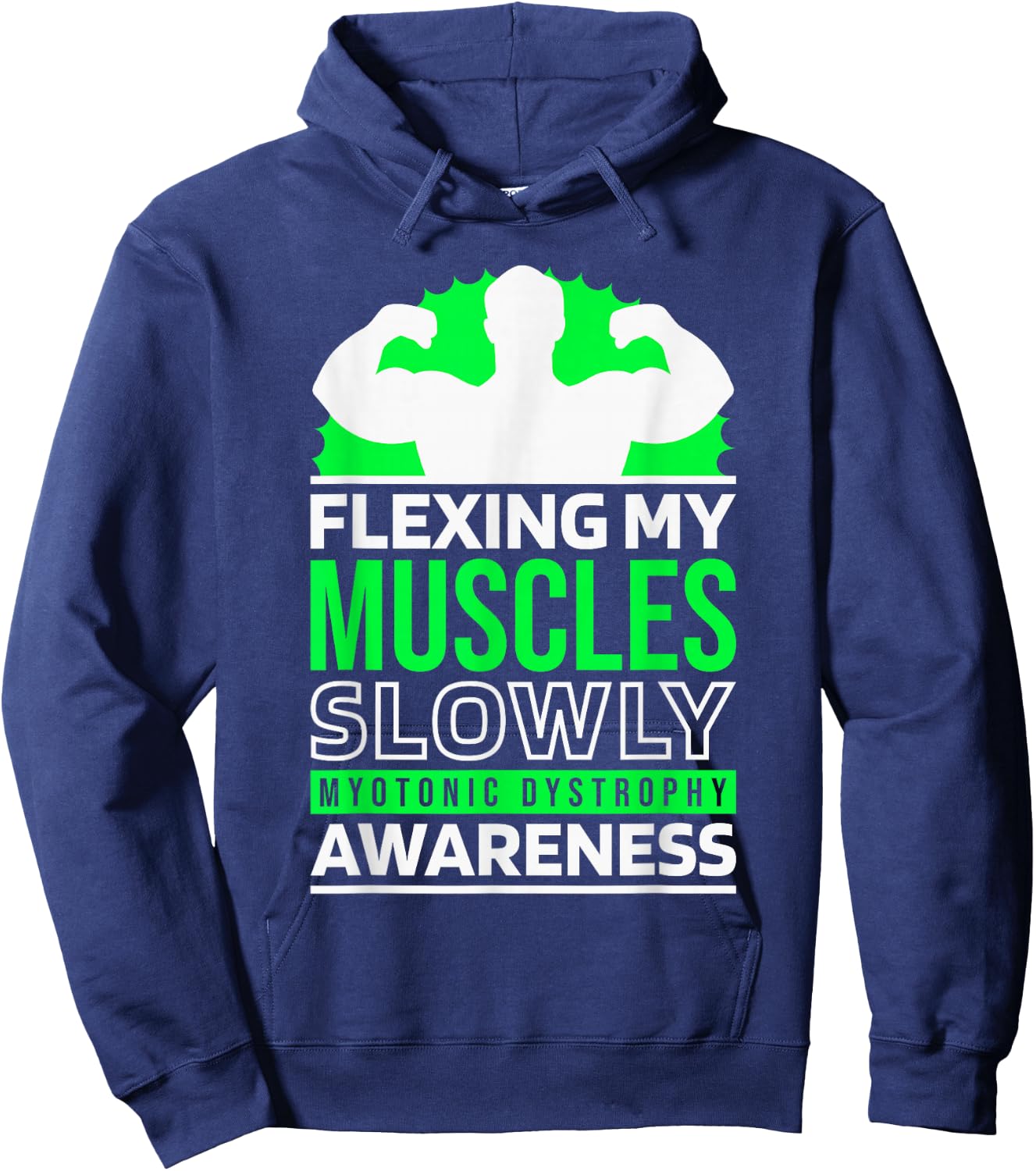 Flexing My Muscle Slowly, Myotonic Dystrophy Fighter Support Hoodie - Hoodie | Navy