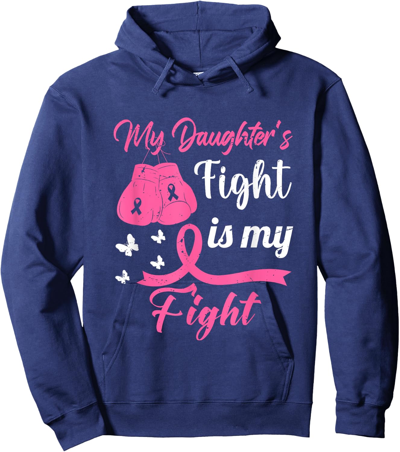 My Daughter's Fight Is My Fight Breast Cancer Awareness Hoodie - Hoodie | Navy
