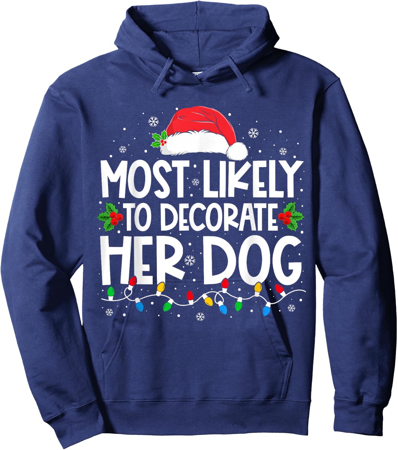 Most Likely To Decorate Her Dog Family Christmas Pajamas Hoodie - Hoodie | Navy