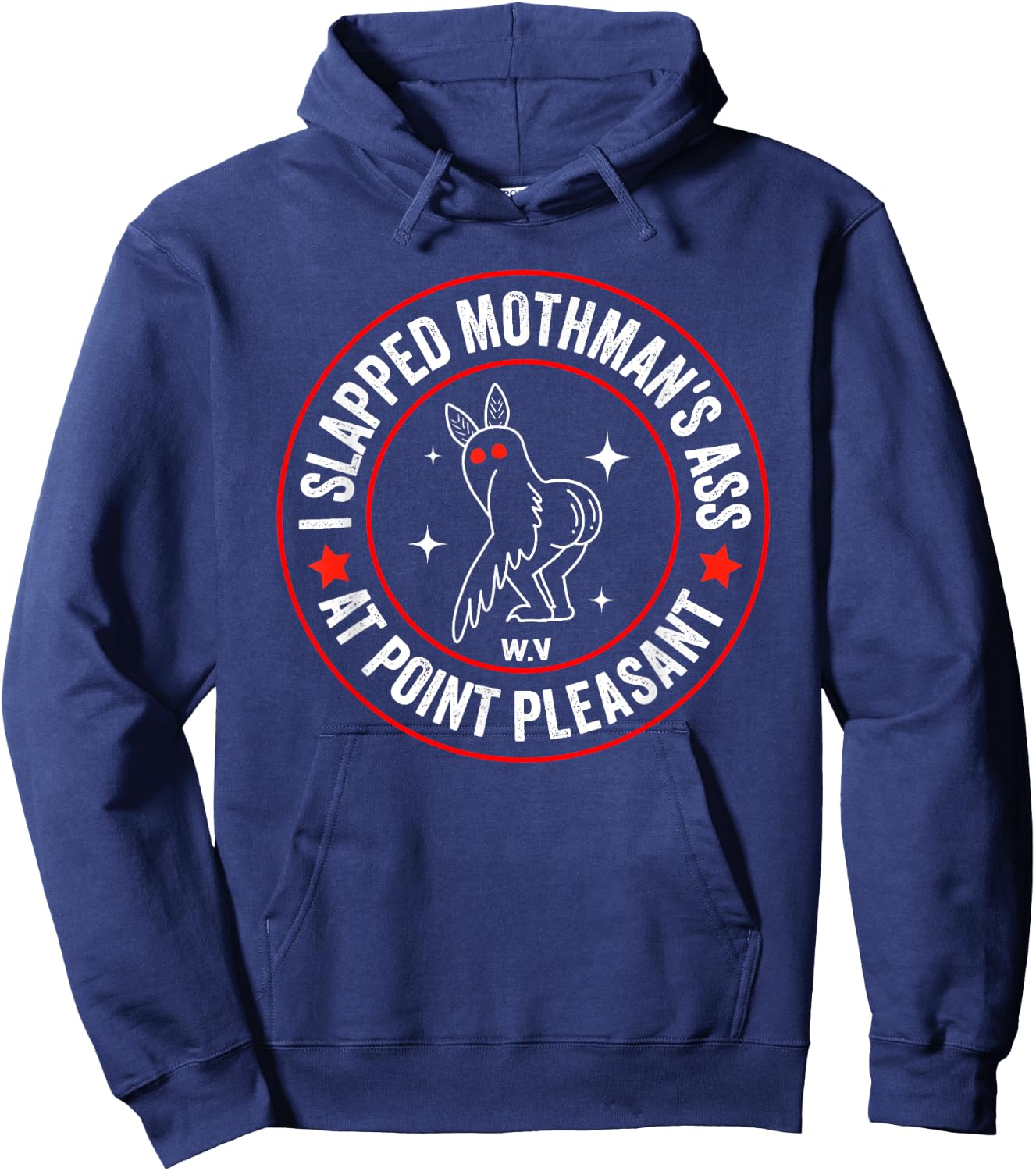 Funny Mothman Meme I Slapped Mothman's Ass At Point Pleasant Hoodie - Hoodie | Navy